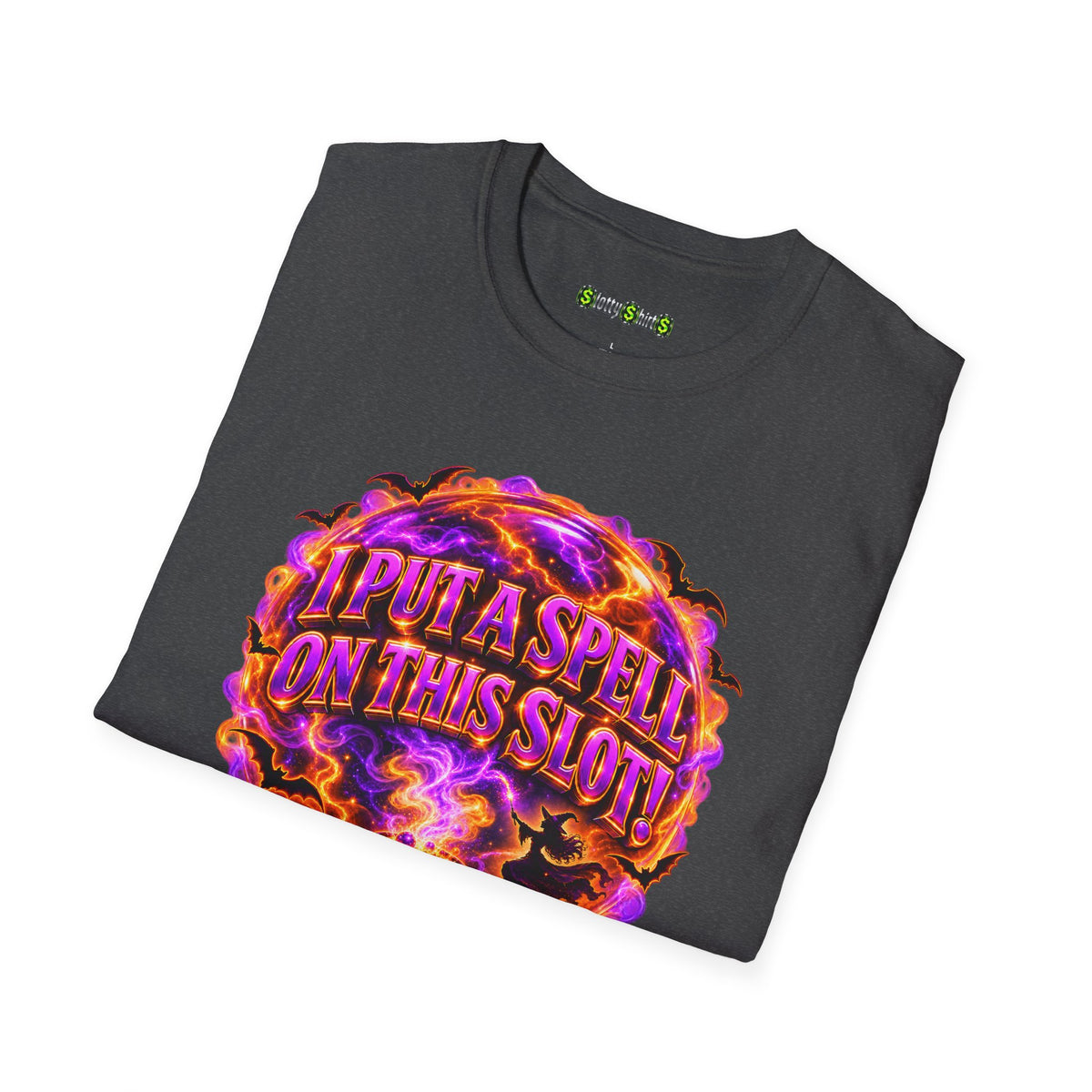 I PUT A SPELL ON THIS SLOT!  T-Shirt