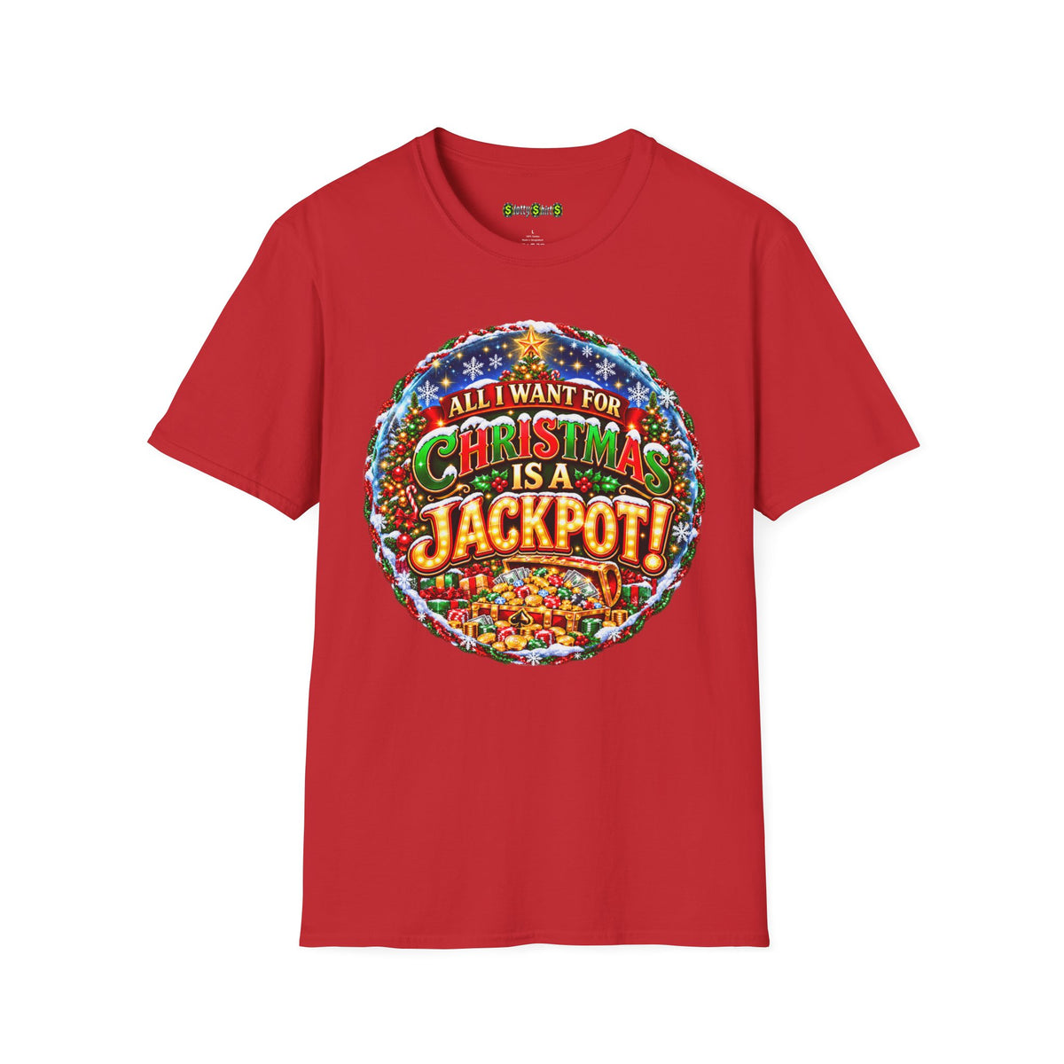 ALL I WANT FOR CHRISTMAS IS A JACKPOT!  T-Shirt