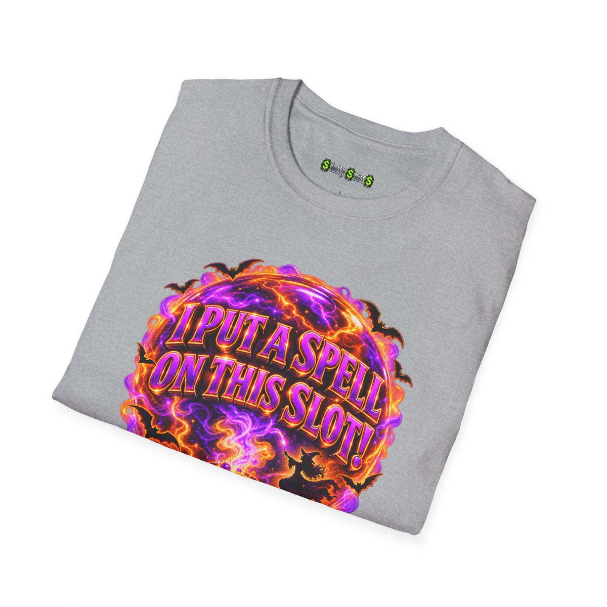 I PUT A SPELL ON THIS SLOT!  T-Shirt