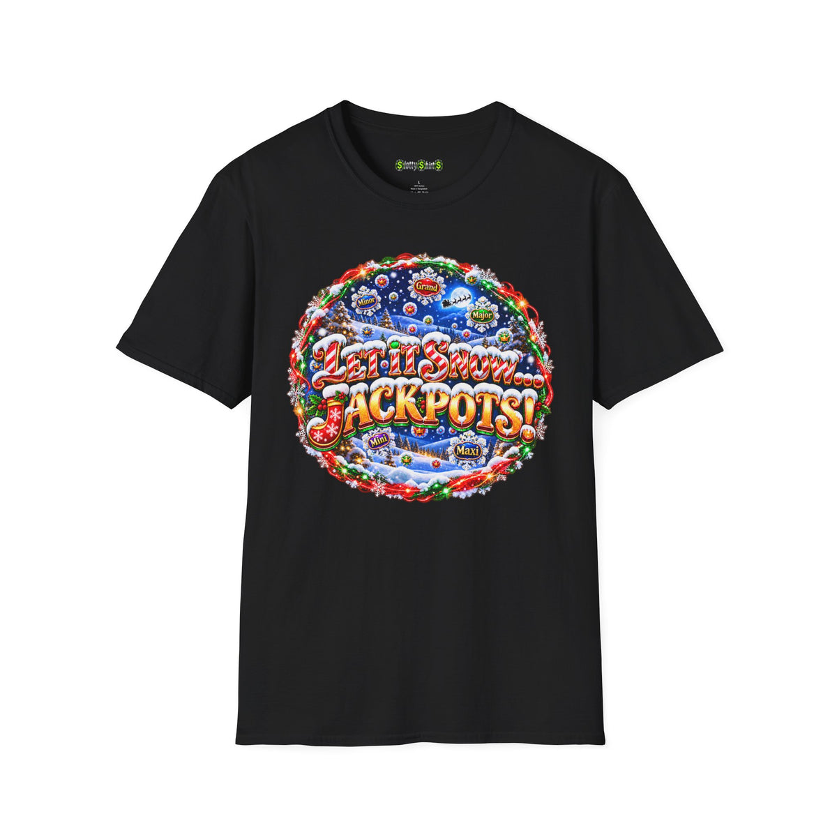 LET IT SNOW...JACKPOTS!   T-Shirt