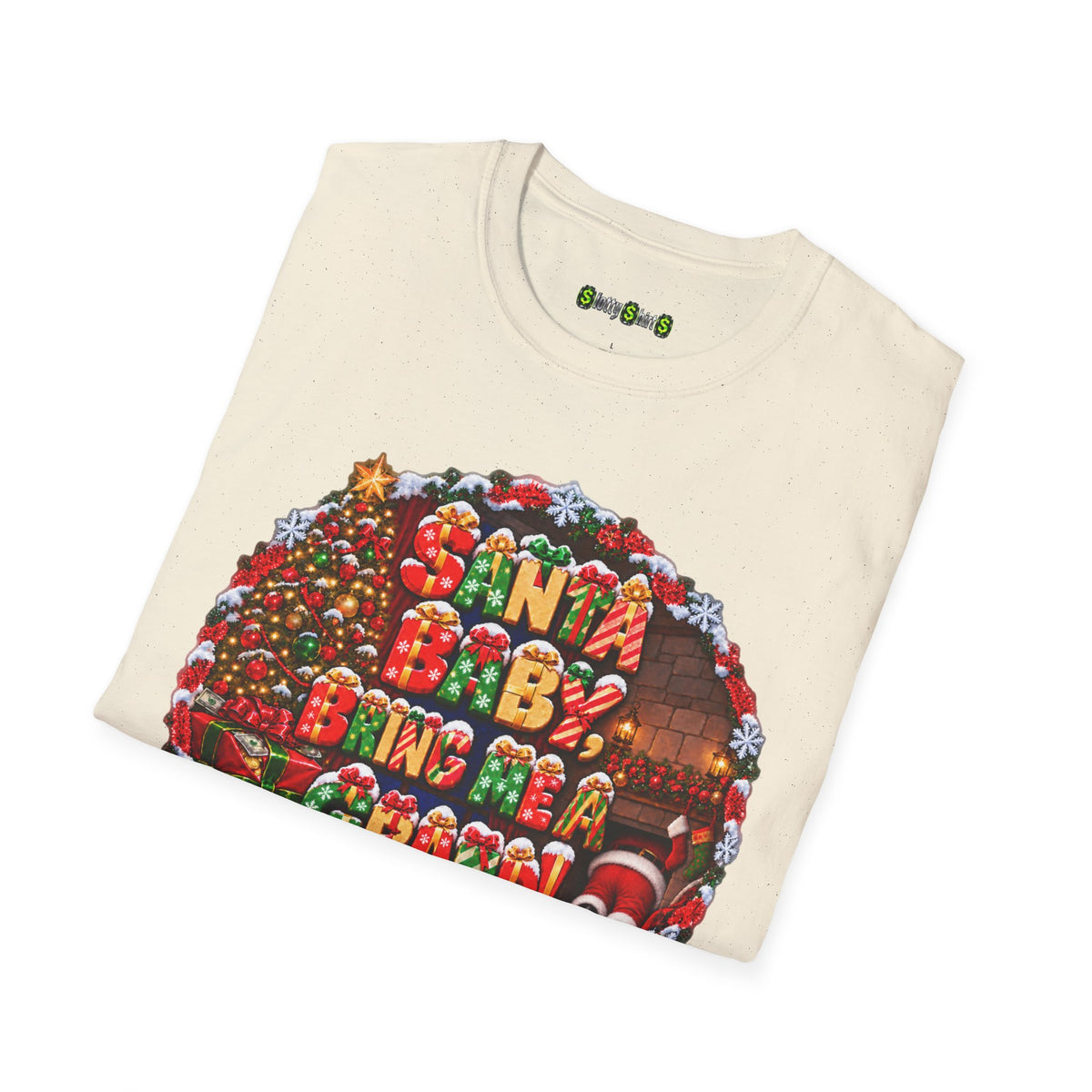 SANTA BABY, BRING ME A GRAND!  T-Shirt