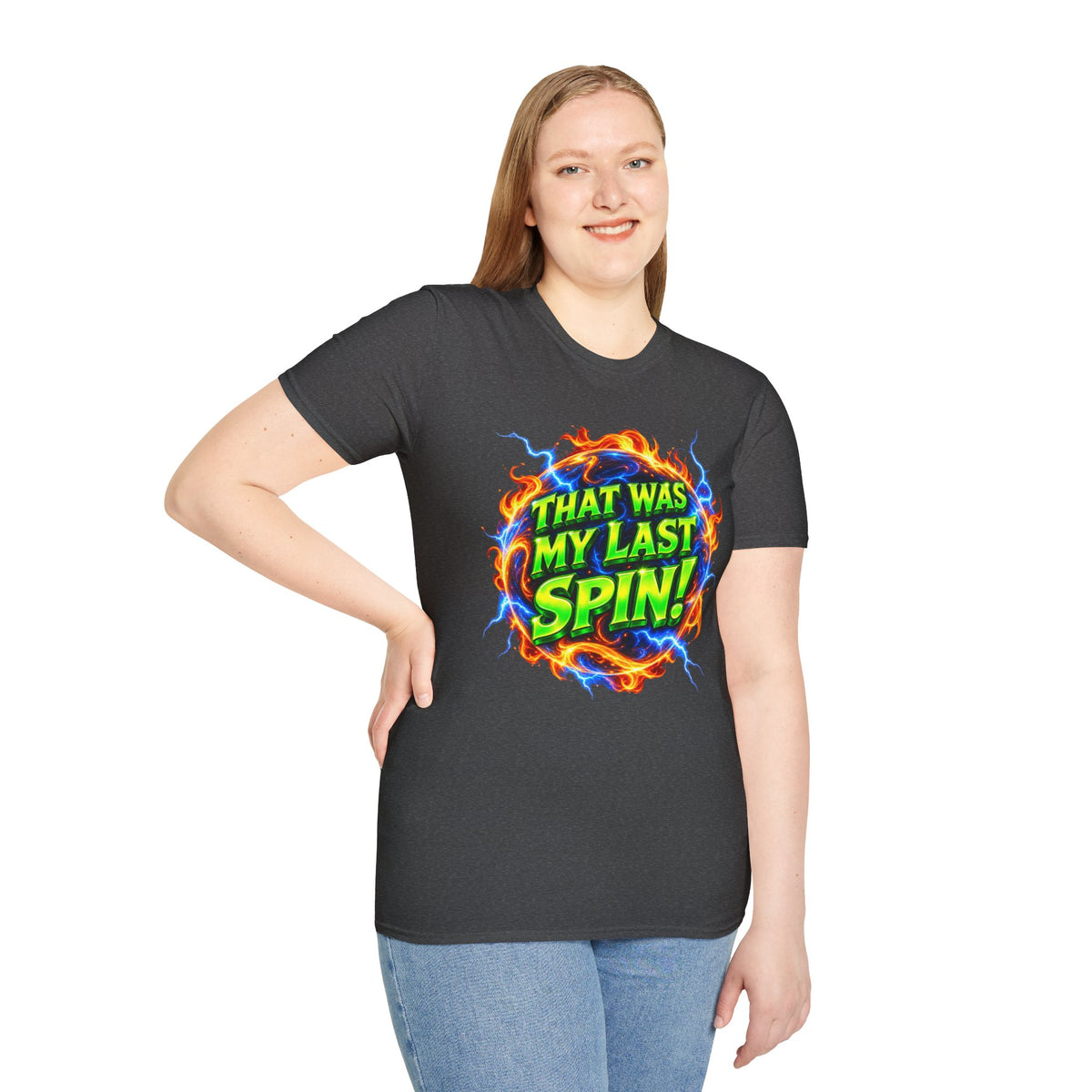 THAT WAS MY LAST SPIN! - T-Shirt