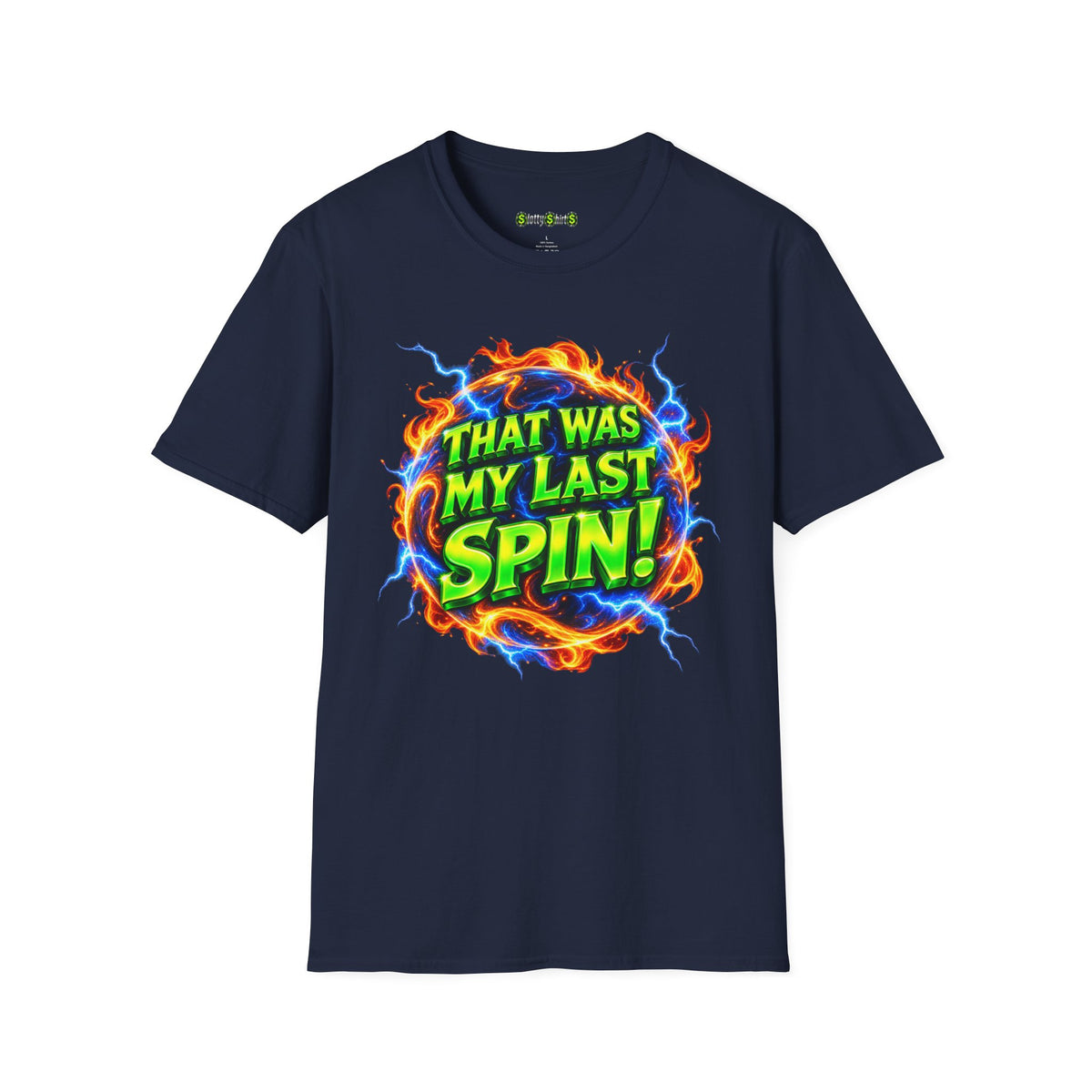 THAT WAS MY LAST SPIN! - T-Shirt
