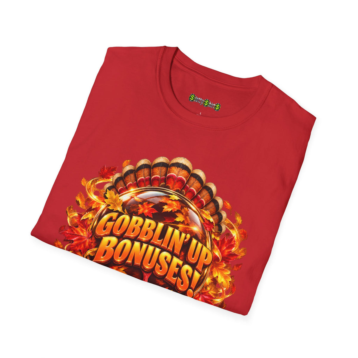 Gobblin’ Up Bonuses!  T-Shirt