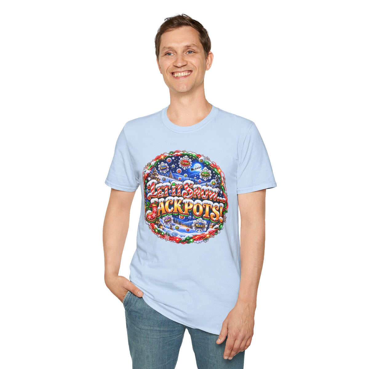LET IT SNOW...JACKPOTS!   T-Shirt