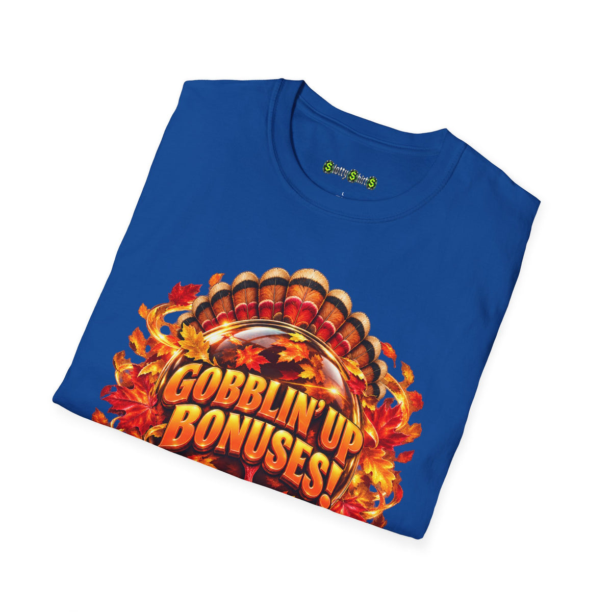 Gobblin’ Up Bonuses!  T-Shirt