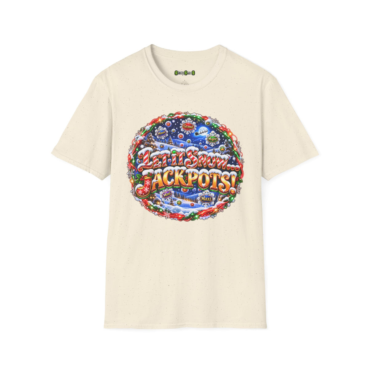 LET IT SNOW...JACKPOTS!   T-Shirt