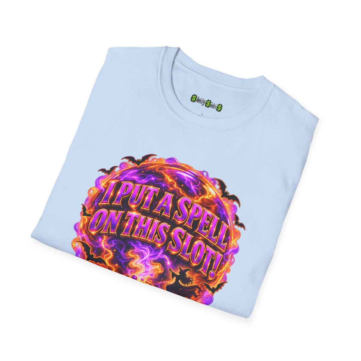I PUT A SPELL ON THIS SLOT!  T-Shirt