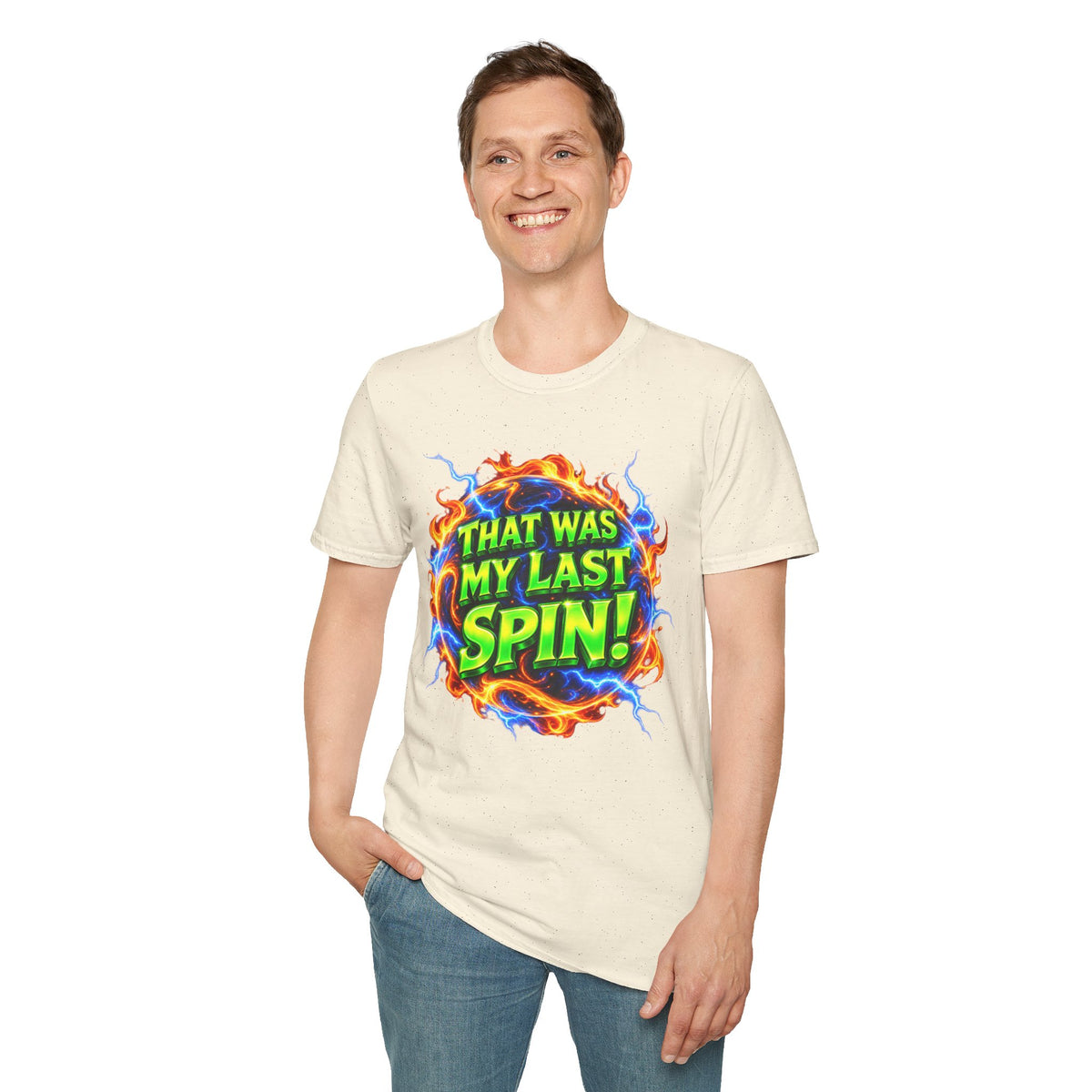 THAT WAS MY LAST SPIN! - T-Shirt