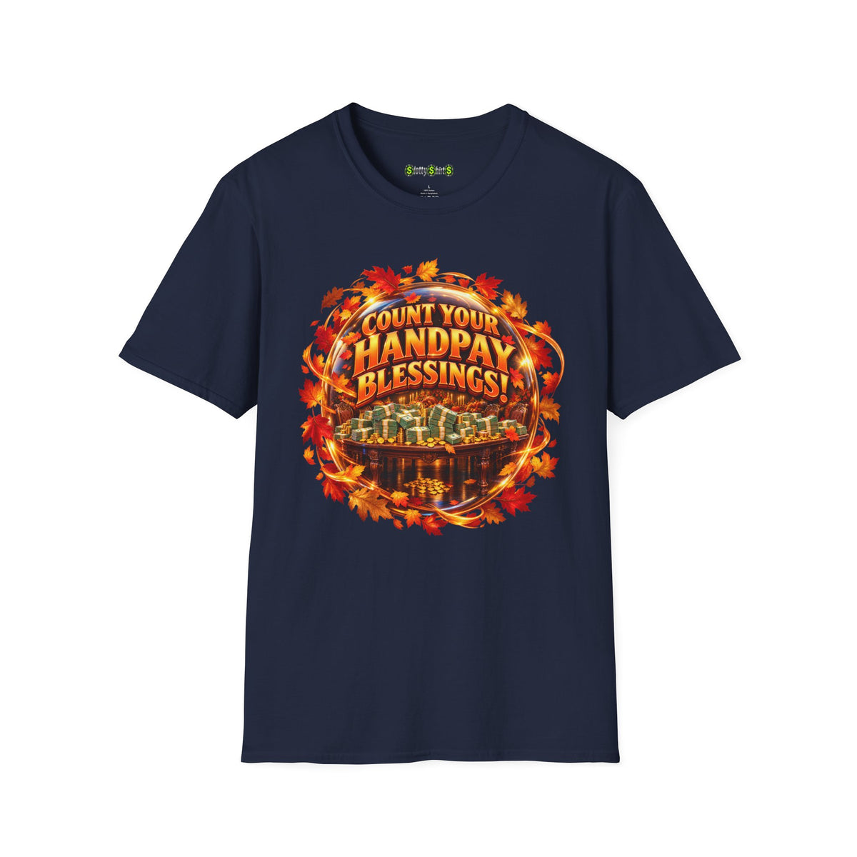 COUNT YOUR HANDPAY BLESSINGS!  T-Shirt