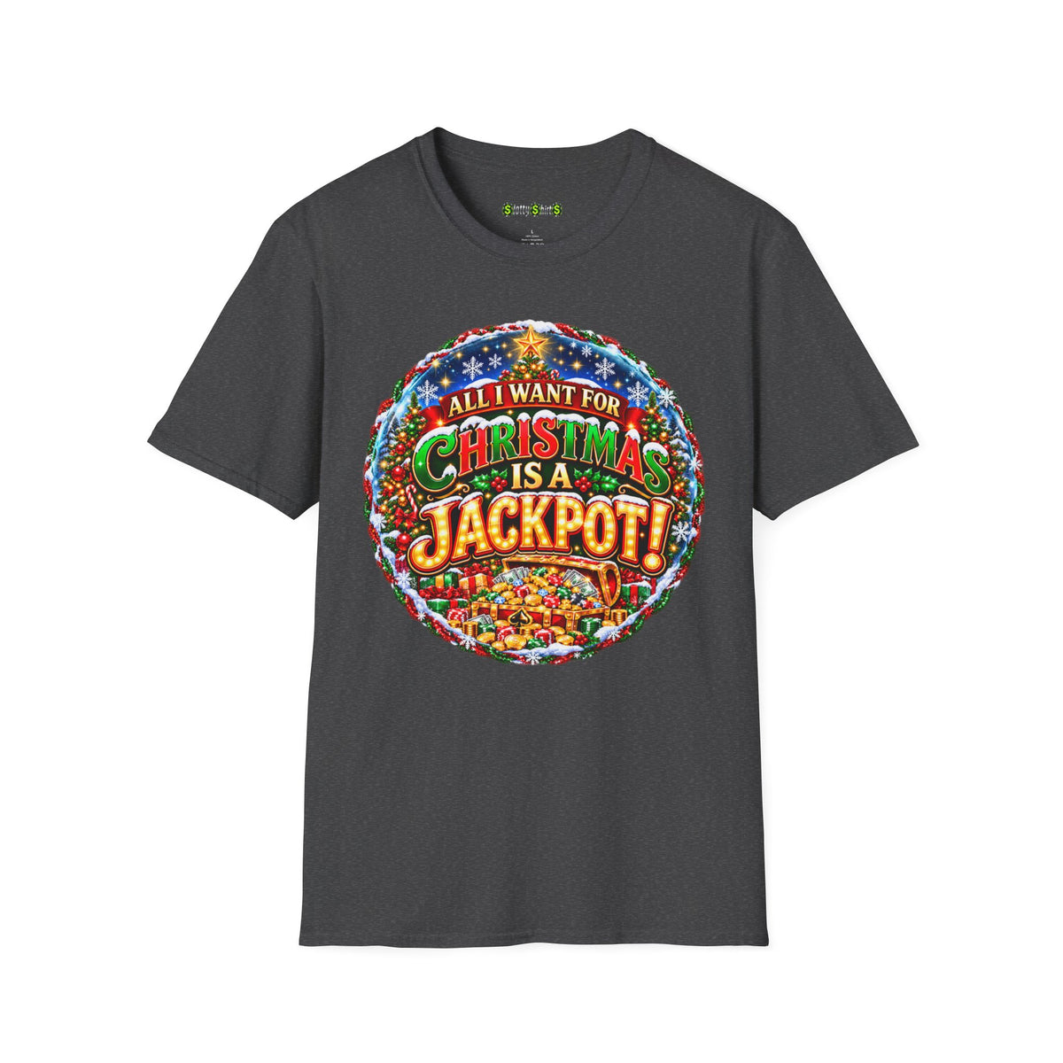 ALL I WANT FOR CHRISTMAS IS A JACKPOT!  T-Shirt