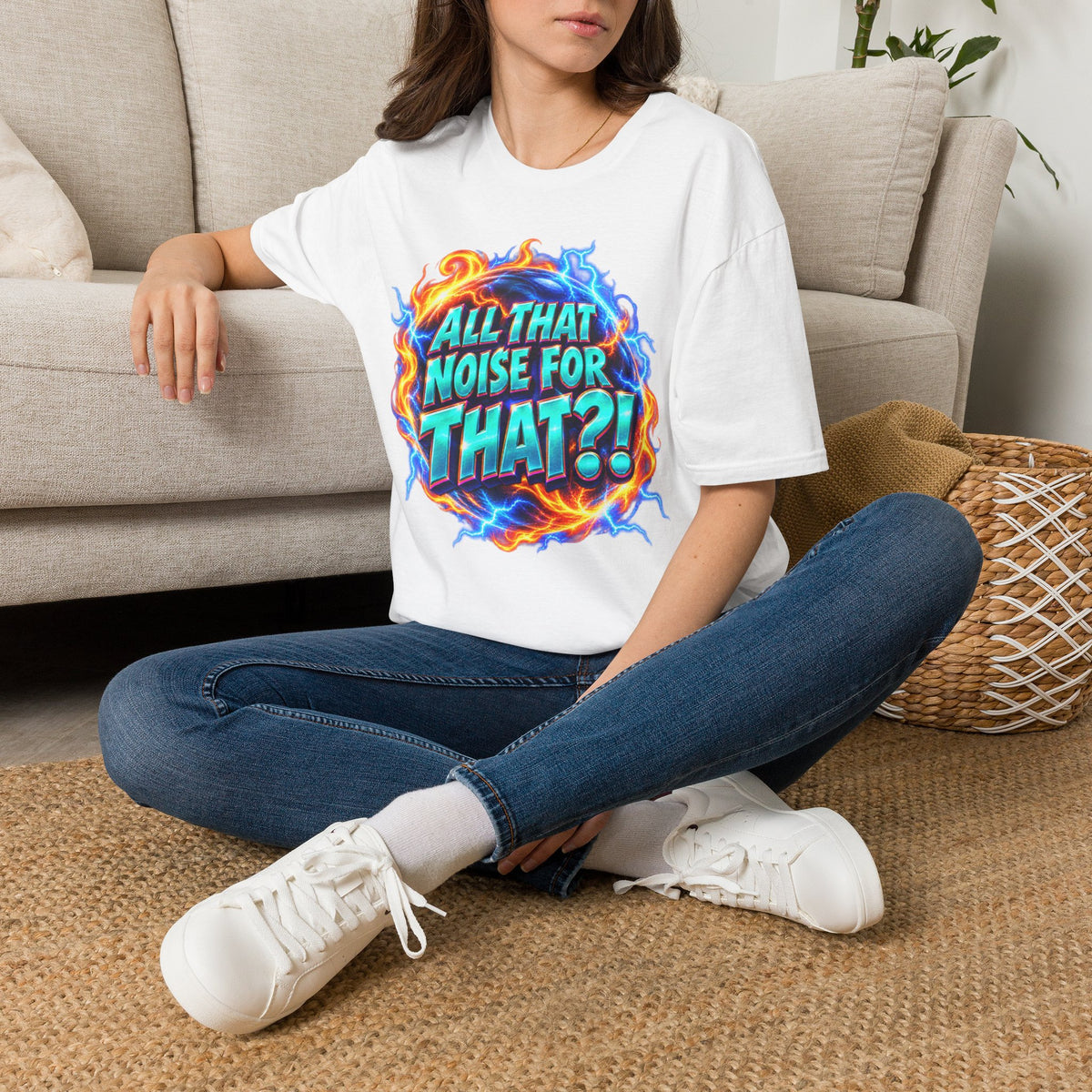 ALL THAT NOISE FOR THAT?! - T-Shirt