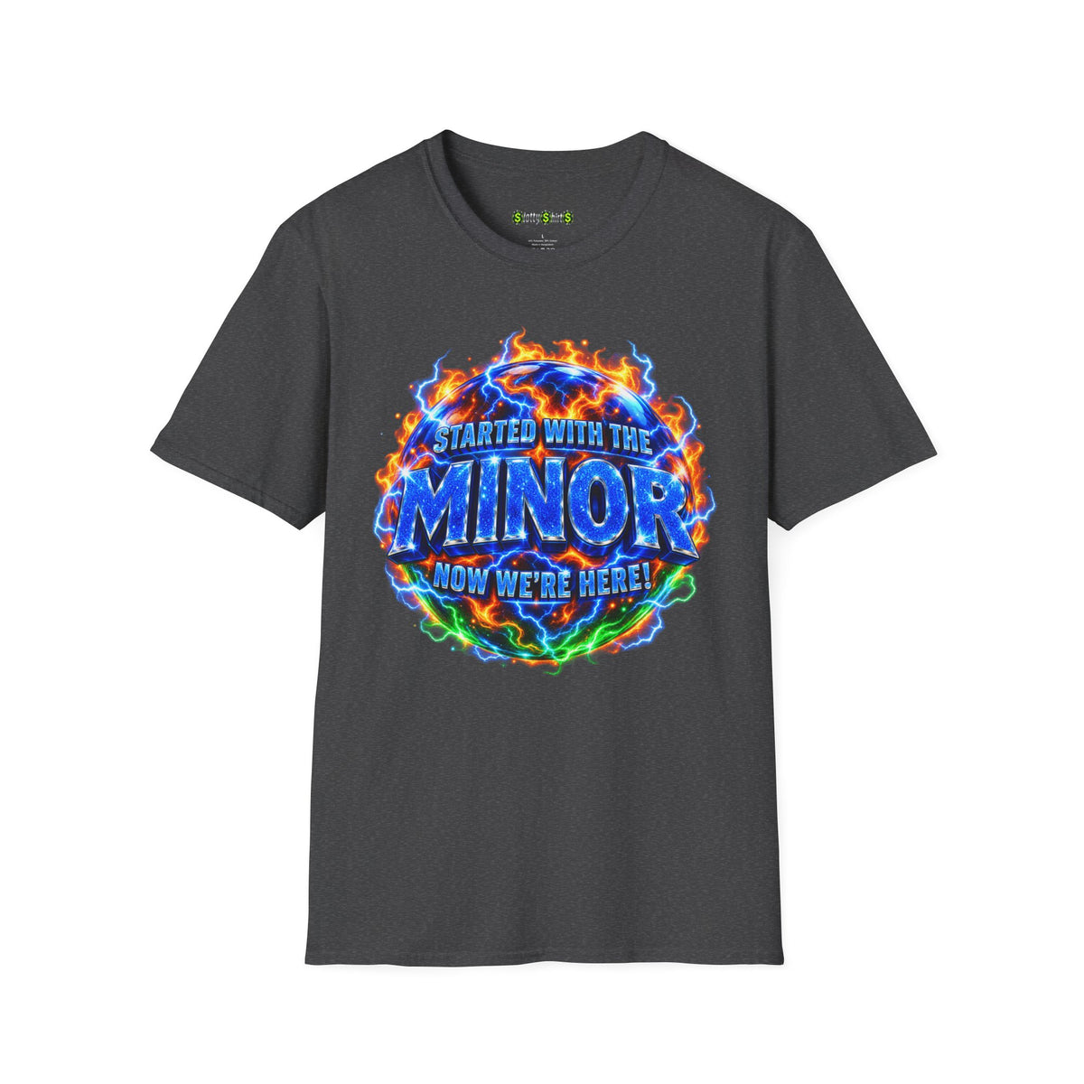 STARTED WITH THE MINOR NOW WE'RE HERE! funny slot machine T-shirt featuring a humorous casino jackpot slogan