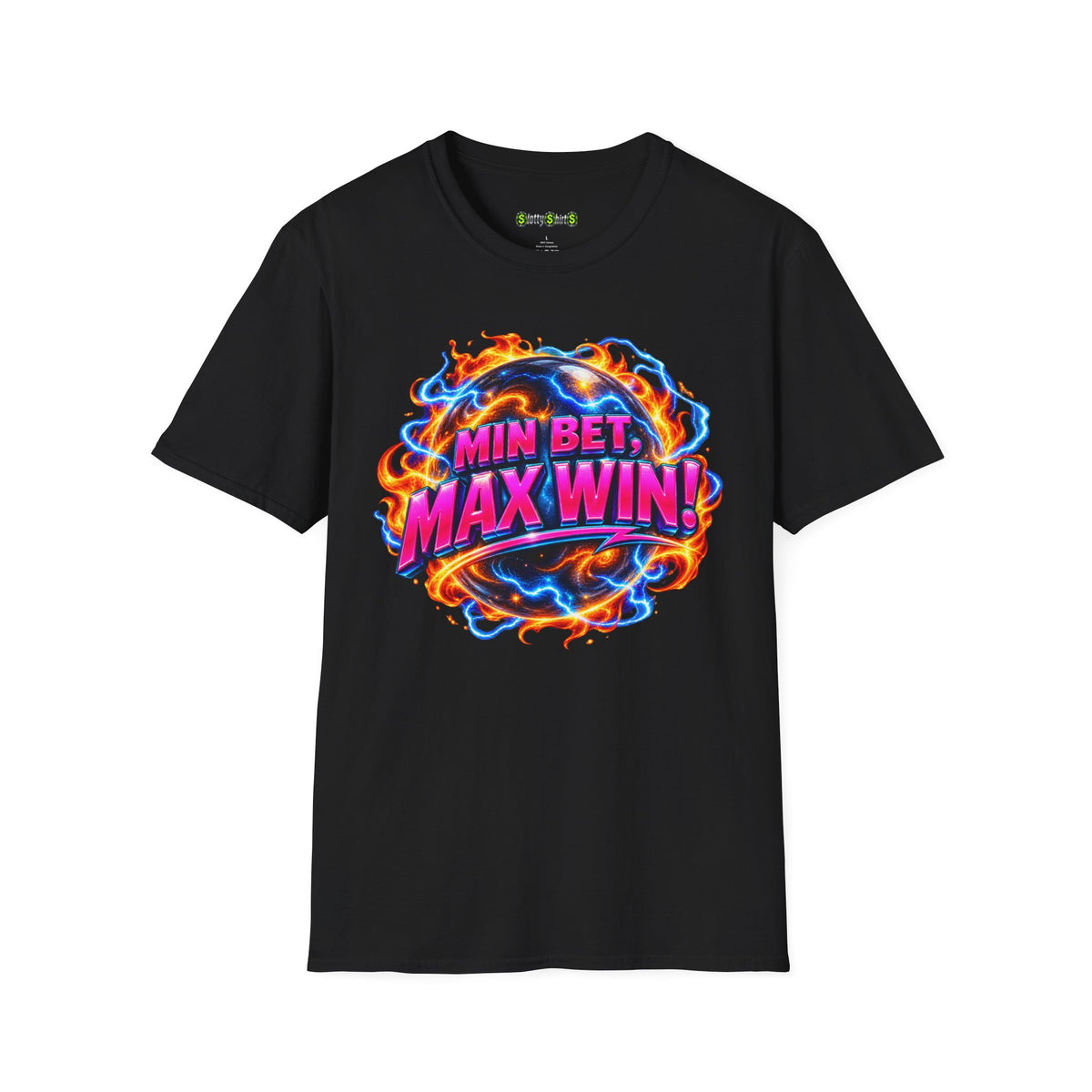 MIN BET, MAX WIN! - T-Shirt