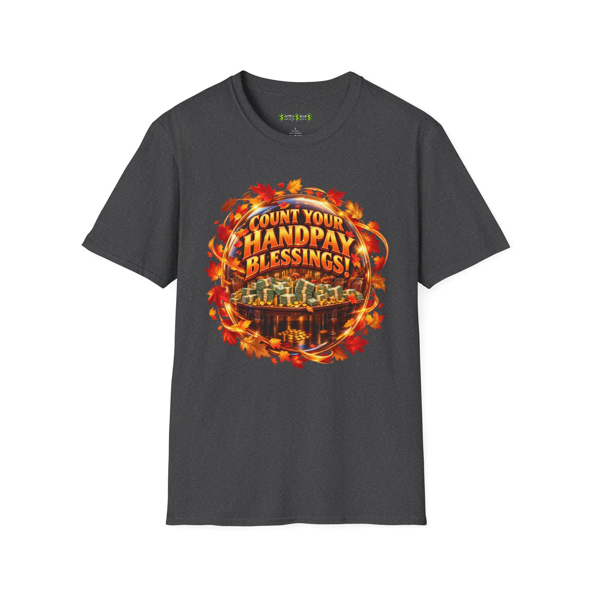 COUNT YOUR HANDPAY BLESSINGS!  T-Shirt