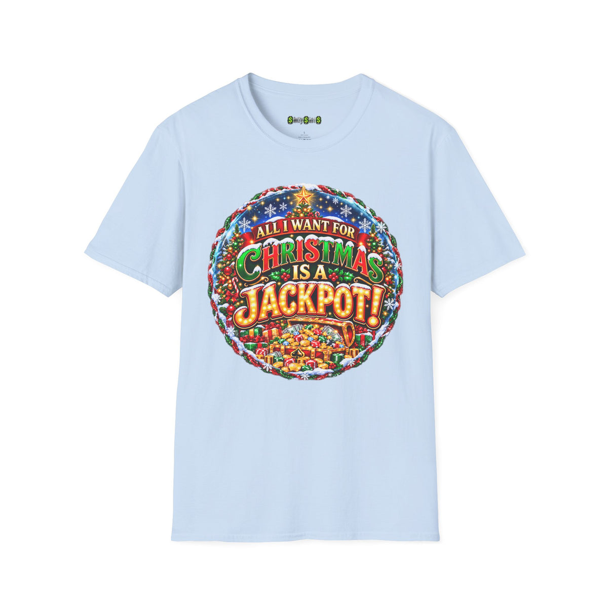 ALL I WANT FOR CHRISTMAS IS A JACKPOT!  T-Shirt