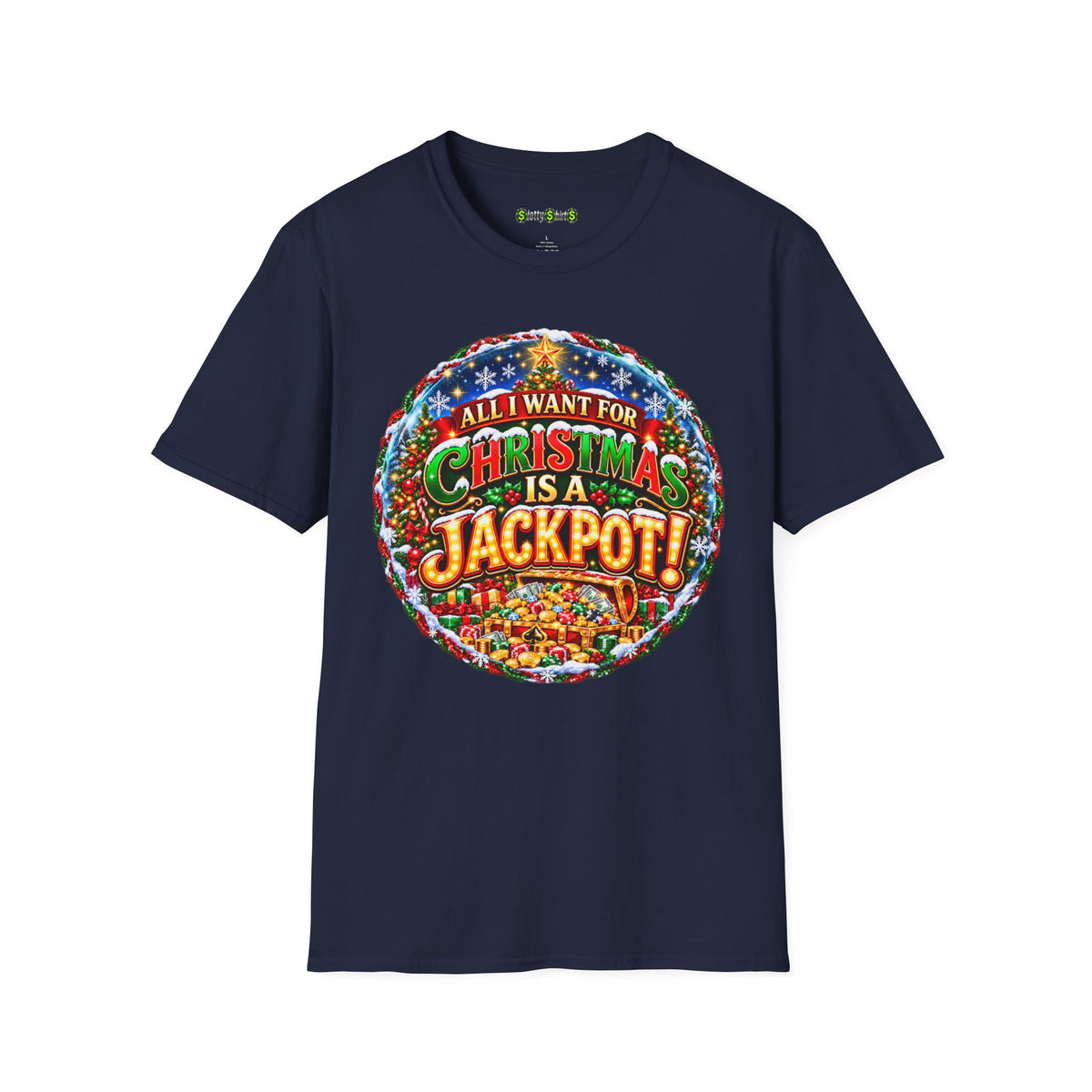 ALL I WANT FOR CHRISTMAS IS A JACKPOT!  T-Shirt