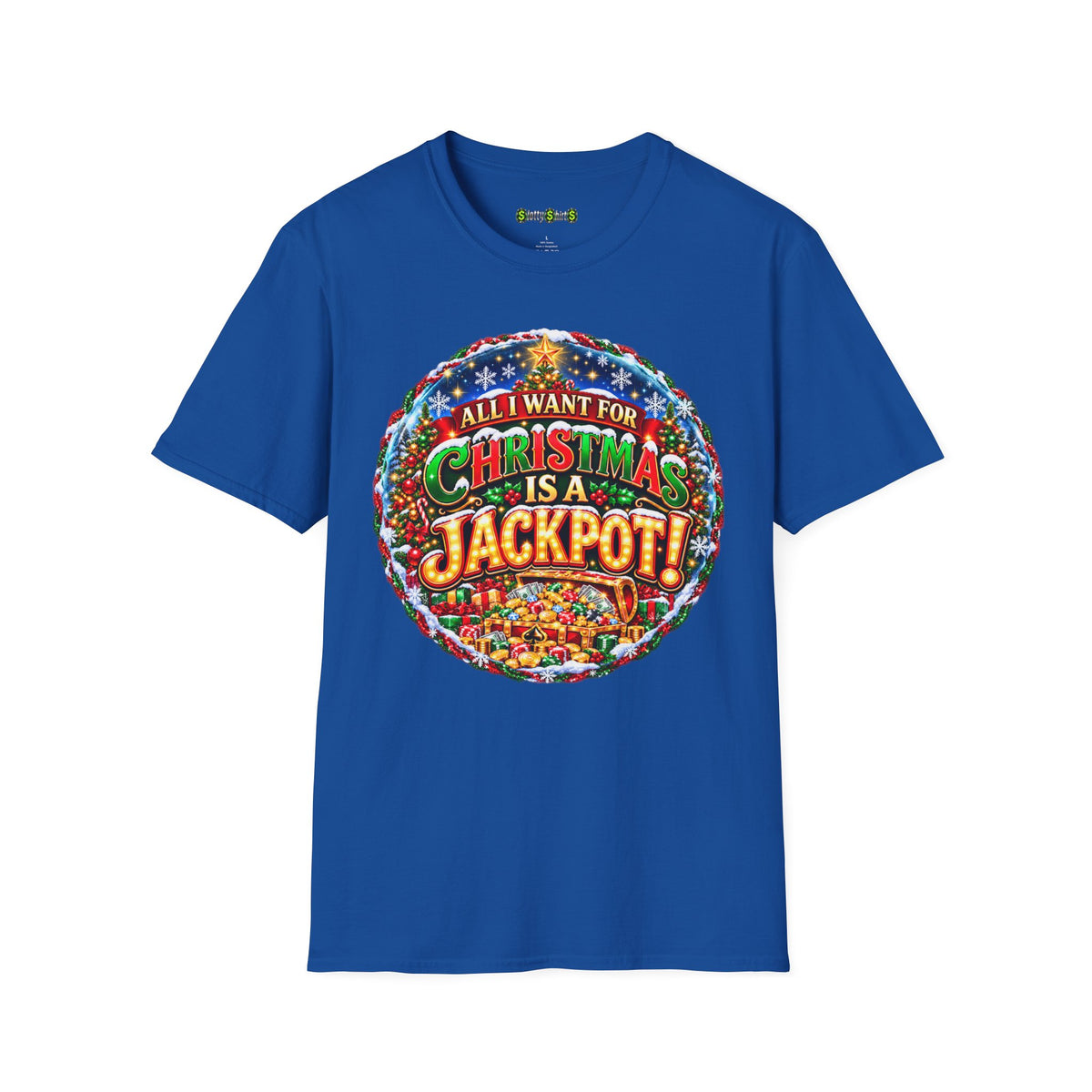 ALL I WANT FOR CHRISTMAS IS A JACKPOT!  T-Shirt