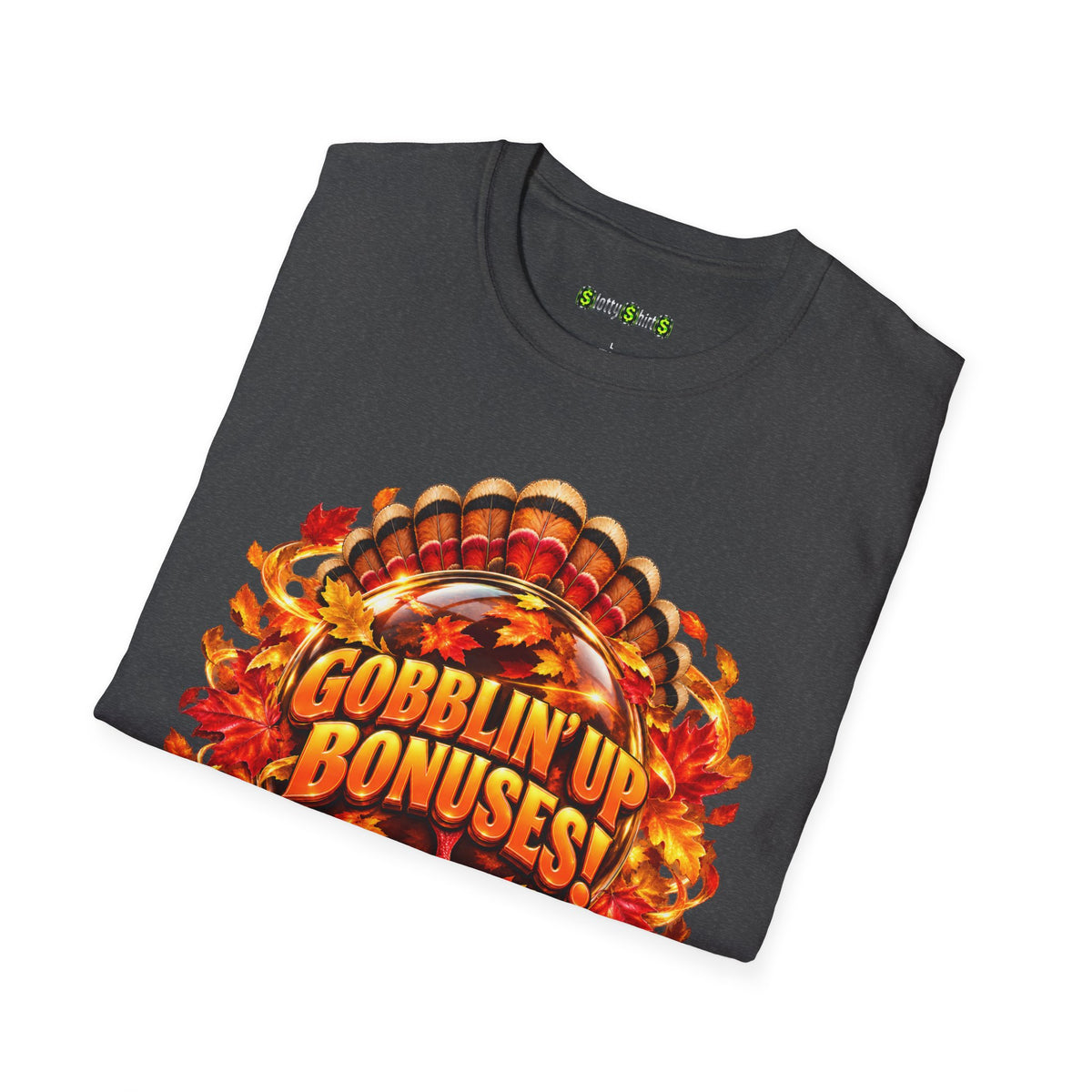 Gobblin’ Up Bonuses!  T-Shirt