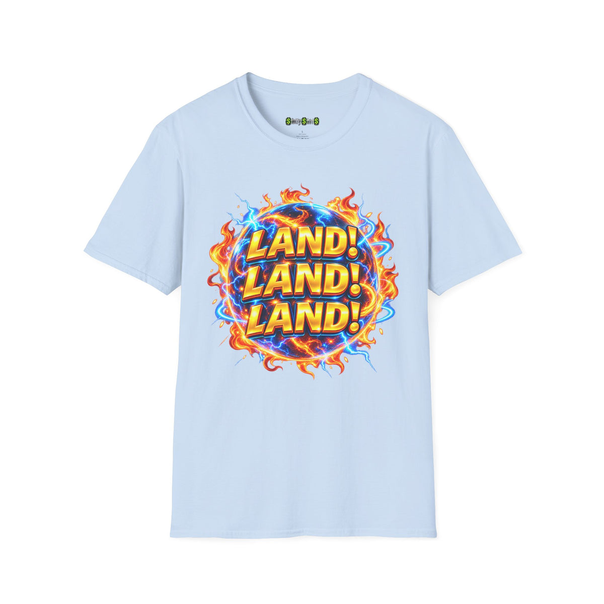LAND! LAND! LAND! -  T-Shirt
