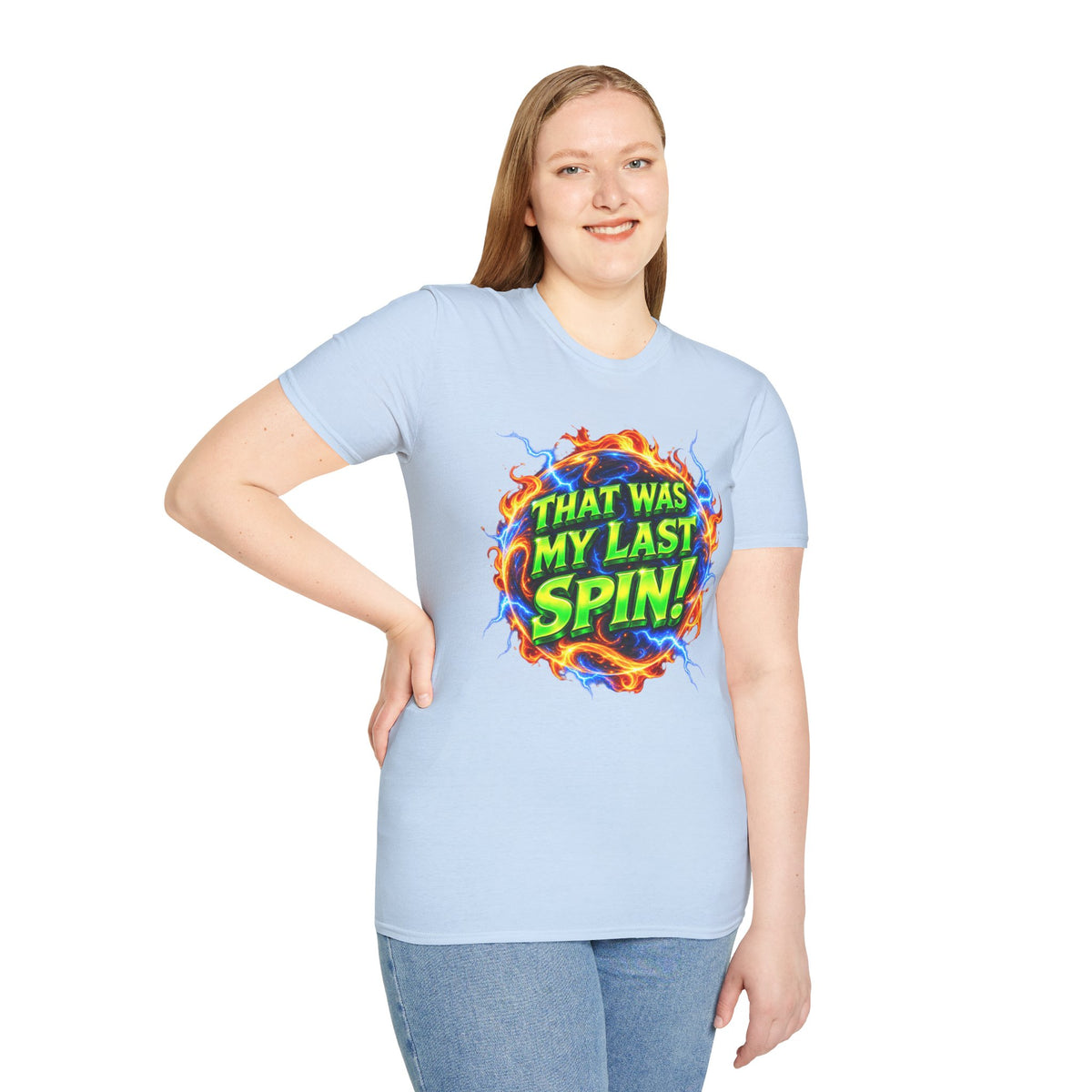 THAT WAS MY LAST SPIN! - T-Shirt