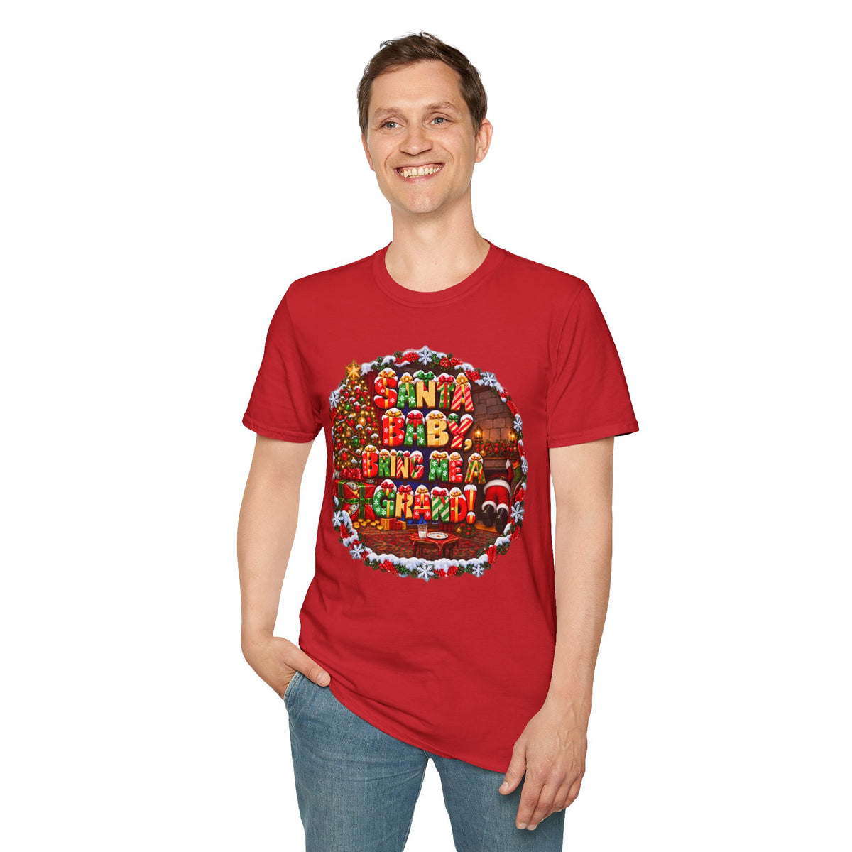 SANTA BABY, BRING ME A GRAND!  T-Shirt
