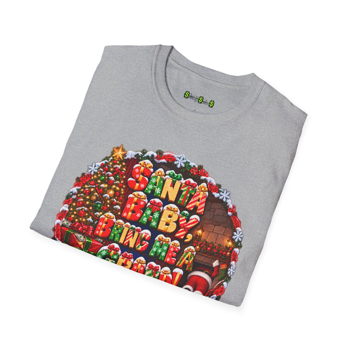 SANTA BABY, BRING ME A GRAND!  T-Shirt