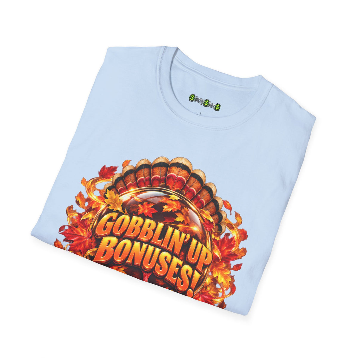 Gobblin’ Up Bonuses!  T-Shirt