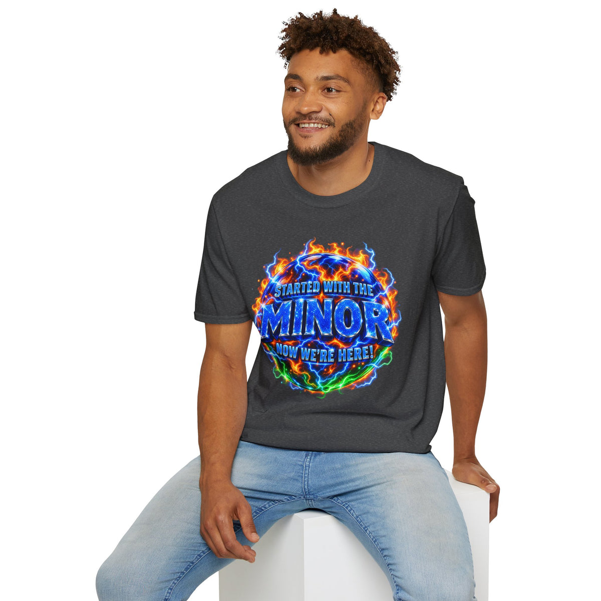 STARTED WITH THE MINOR NOW WE'RE HERE! - T-Shirt