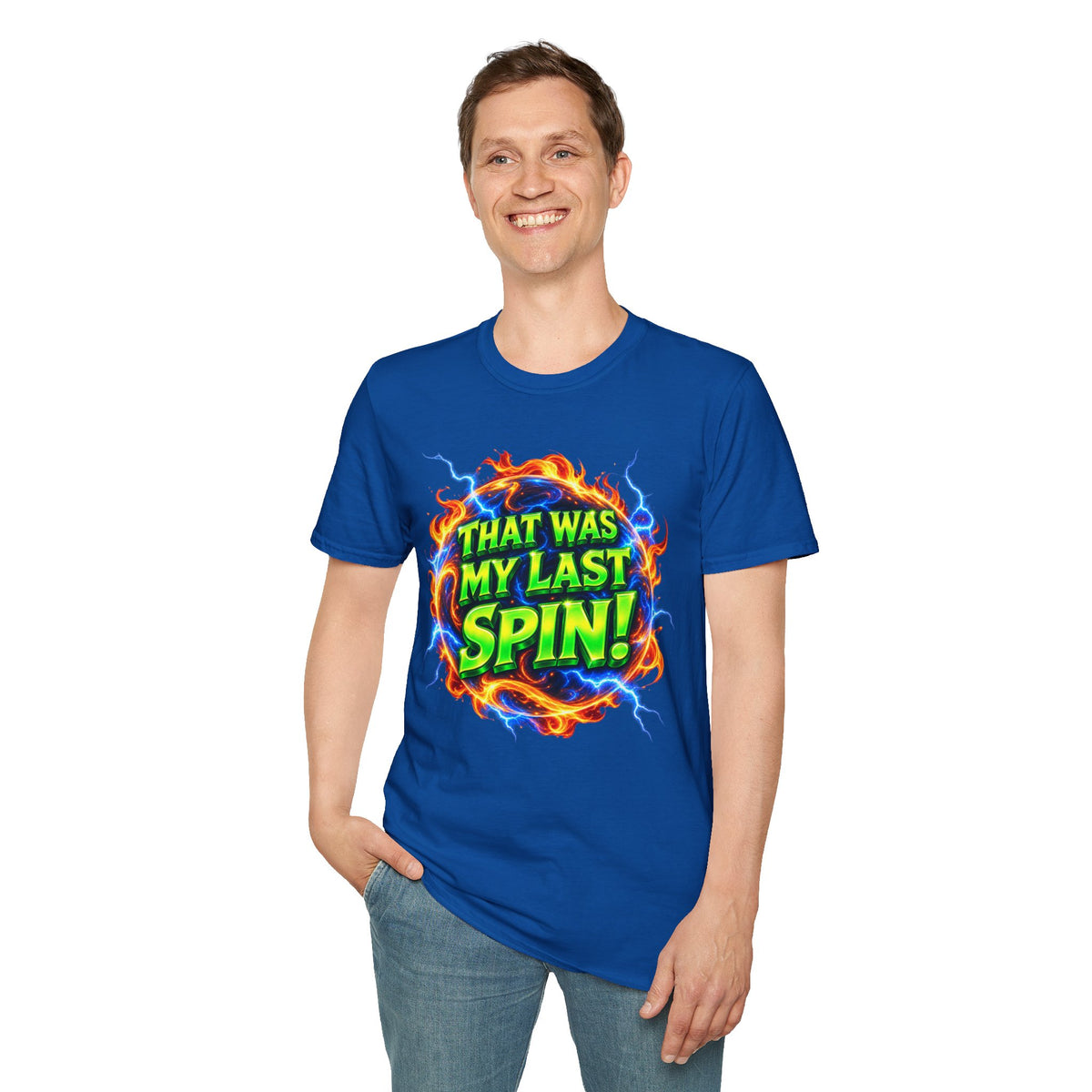 THAT WAS MY LAST SPIN! - T-Shirt