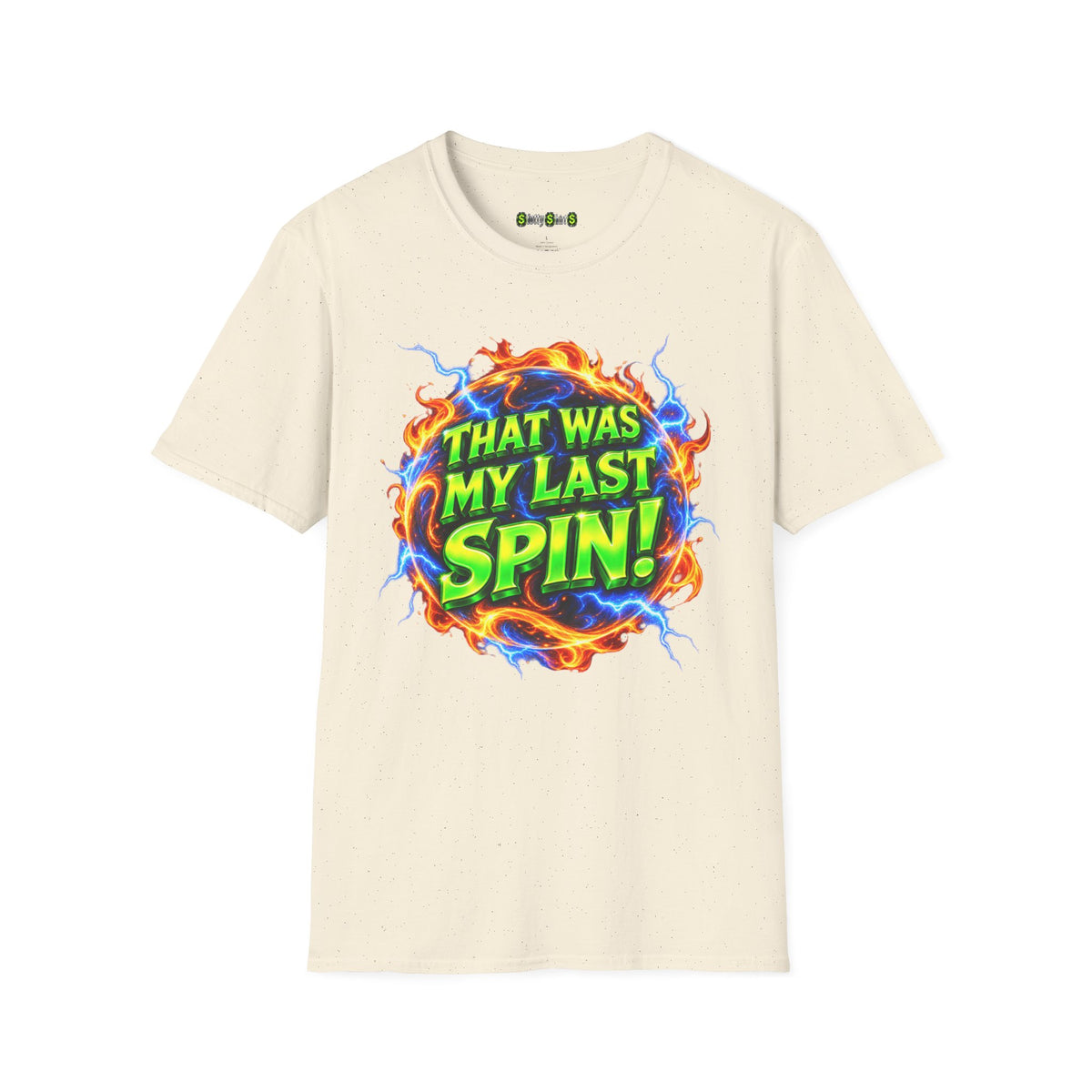 THAT WAS MY LAST SPIN! - T-Shirt