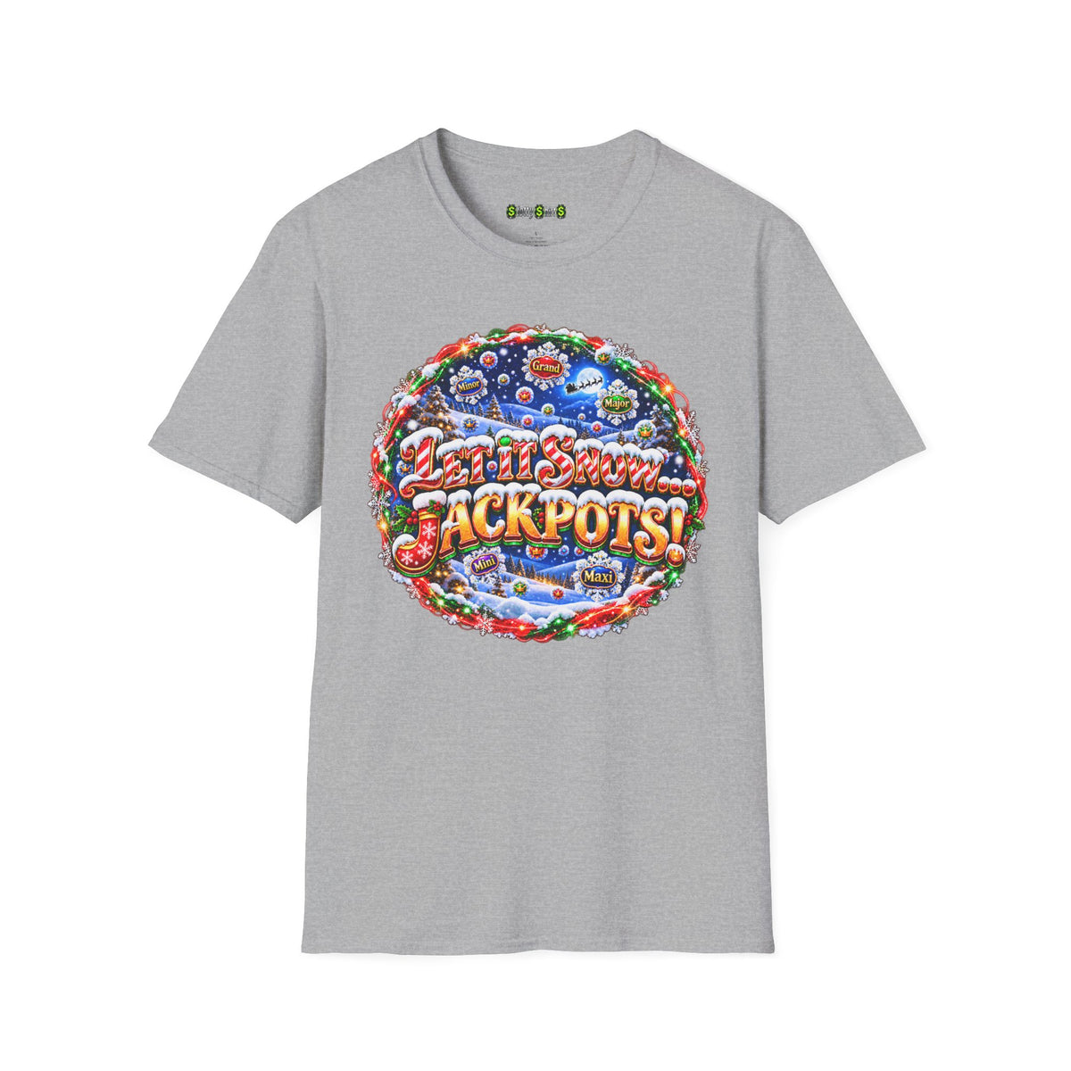 LET IT SNOW...JACKPOTS!   T-Shirt