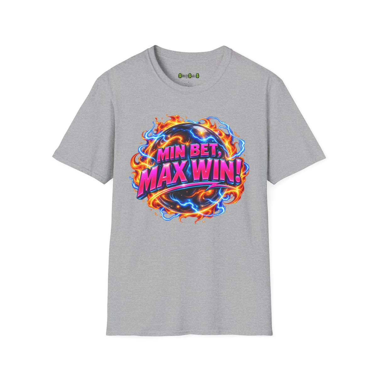 MIN BET, MAX WIN! - T-Shirt