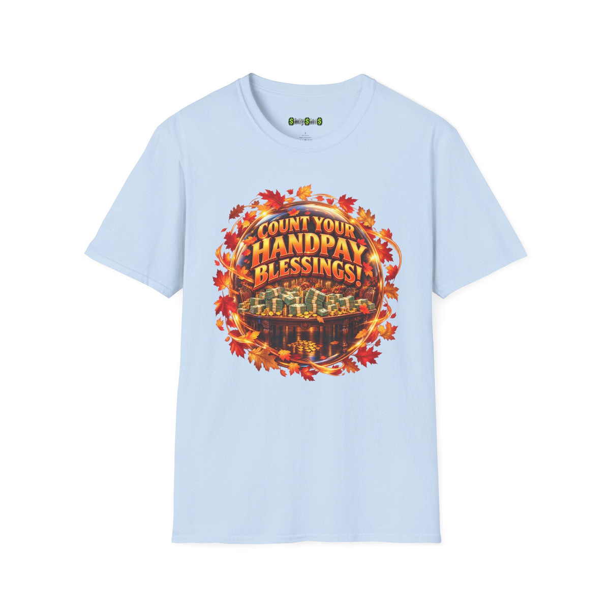 COUNT YOUR HANDPAY BLESSINGS!  T-Shirt