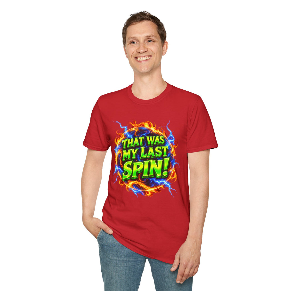 THAT WAS MY LAST SPIN! - T-Shirt