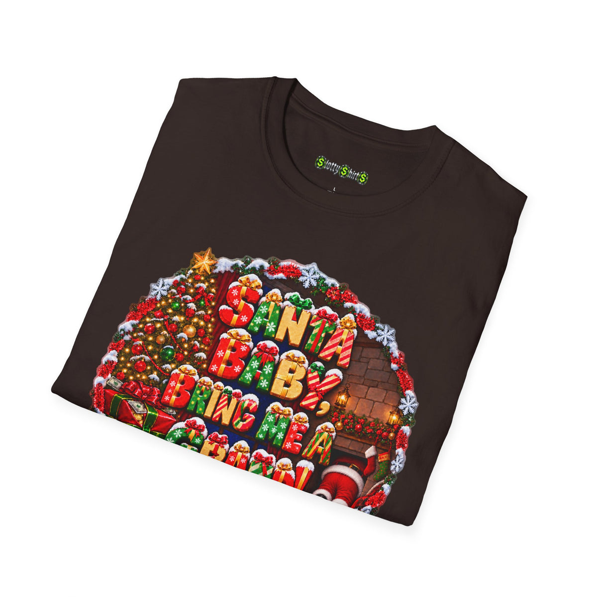 SANTA BABY, BRING ME A GRAND!  T-Shirt