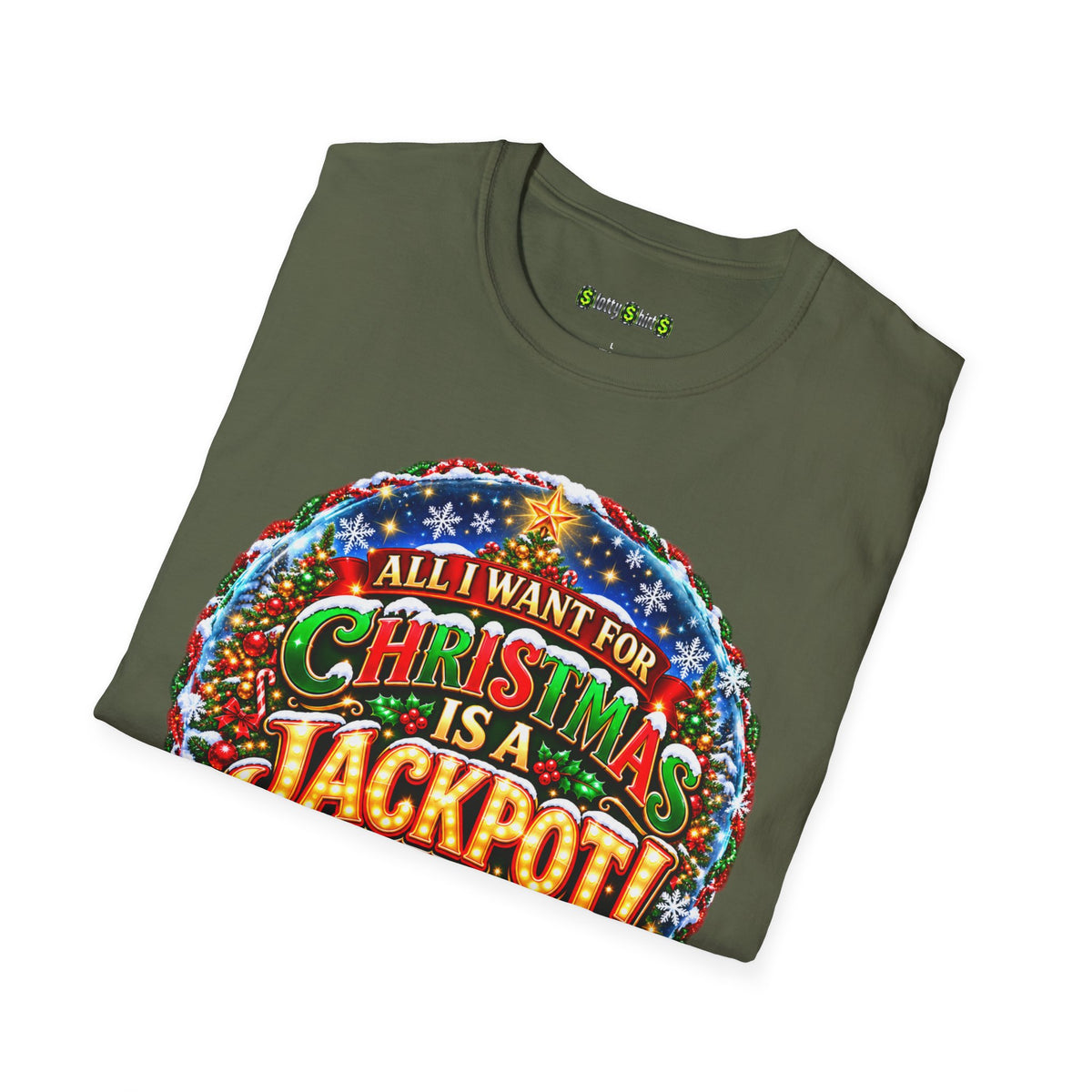 ALL I WANT FOR CHRISTMAS IS A JACKPOT!  T-Shirt
