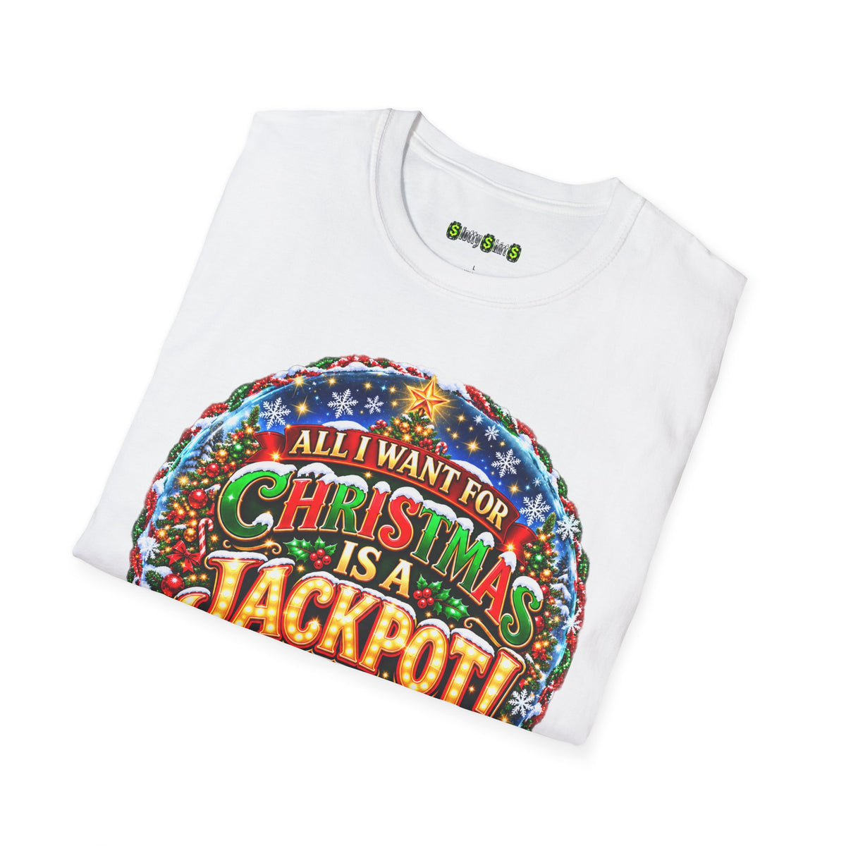 ALL I WANT FOR CHRISTMAS IS A JACKPOT!  T-Shirt