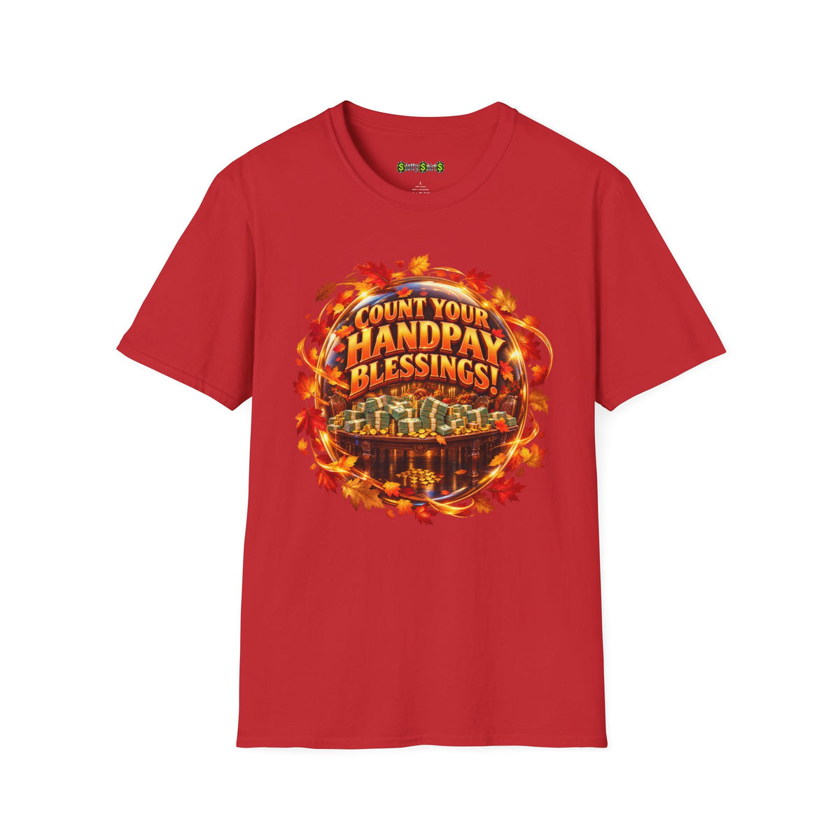 COUNT YOUR HANDPAY BLESSINGS!  T-Shirt