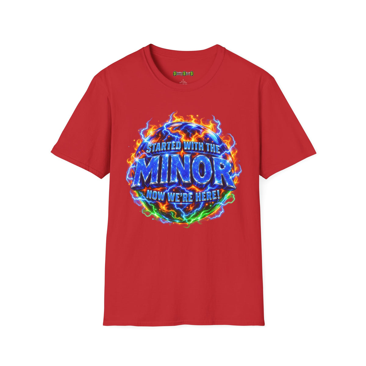 STARTED WITH THE MINOR NOW WE'RE HERE! - T-Shirt