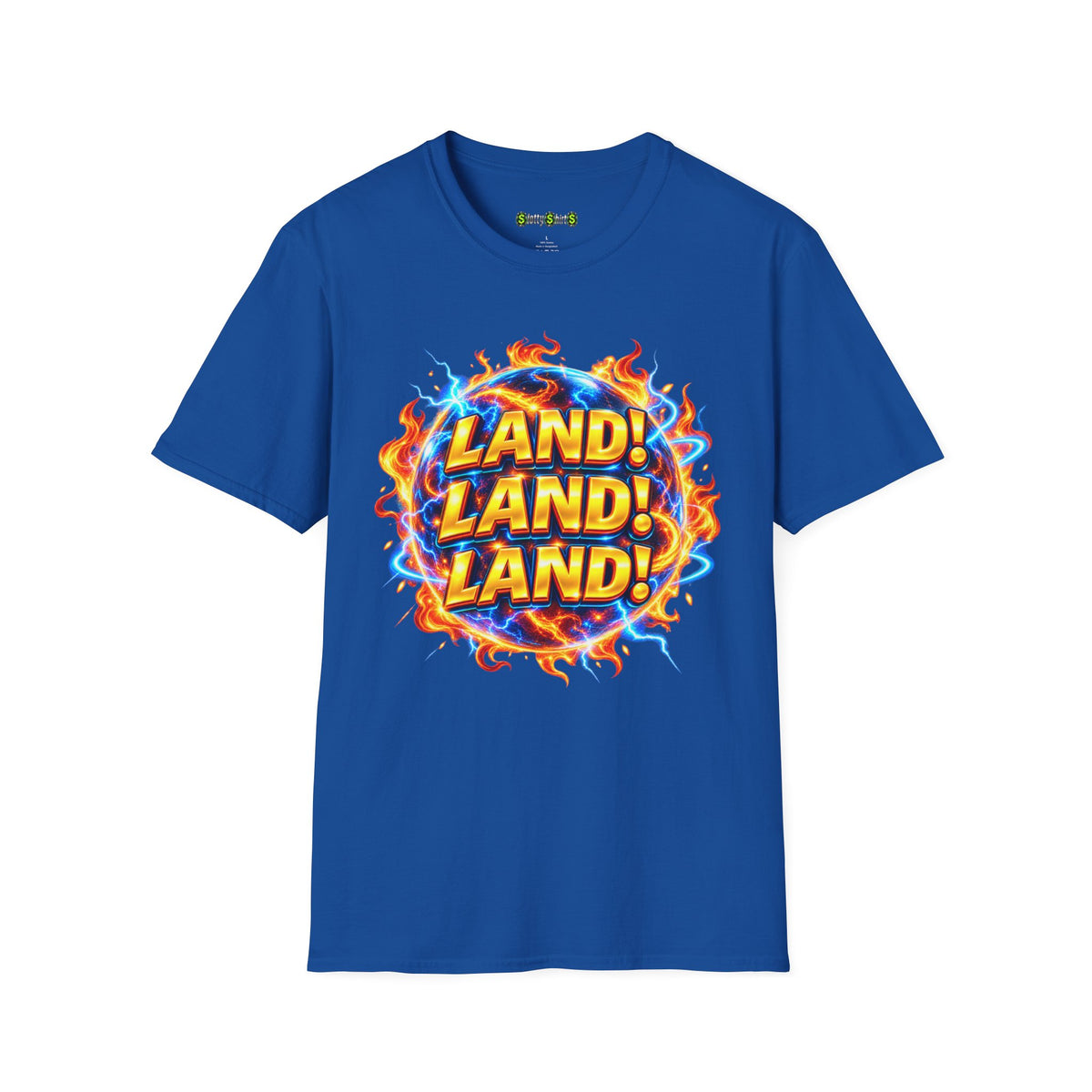 LAND! LAND! LAND! -  T-Shirt