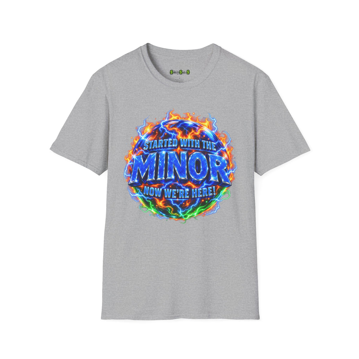 STARTED WITH THE MINOR NOW WE'RE HERE! - T-Shirt