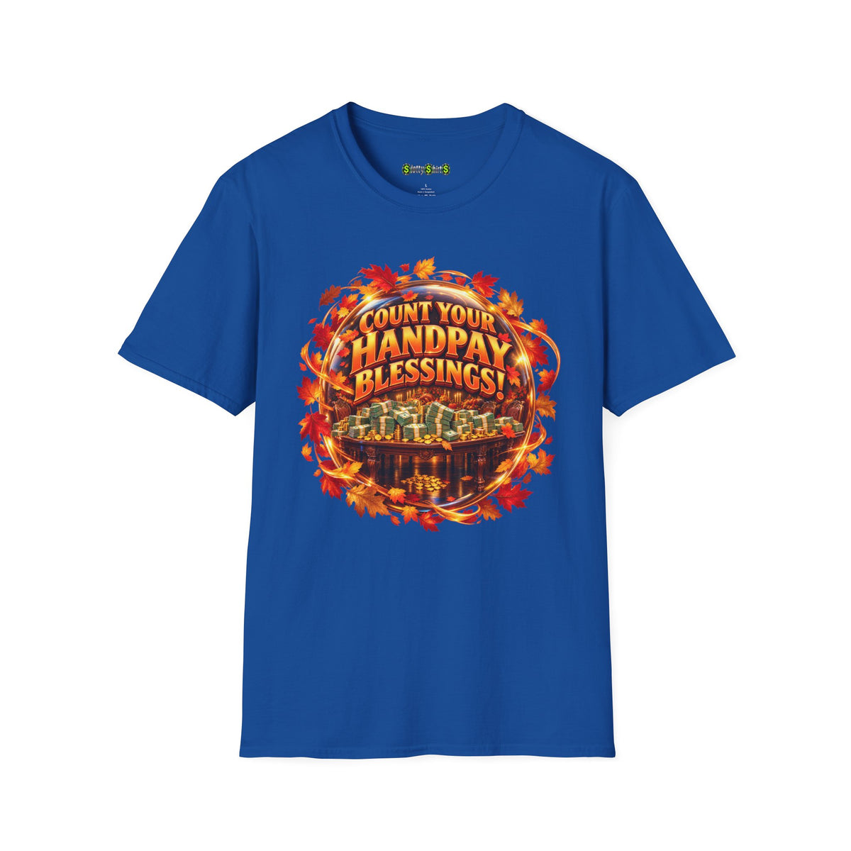 COUNT YOUR HANDPAY BLESSINGS!  T-Shirt