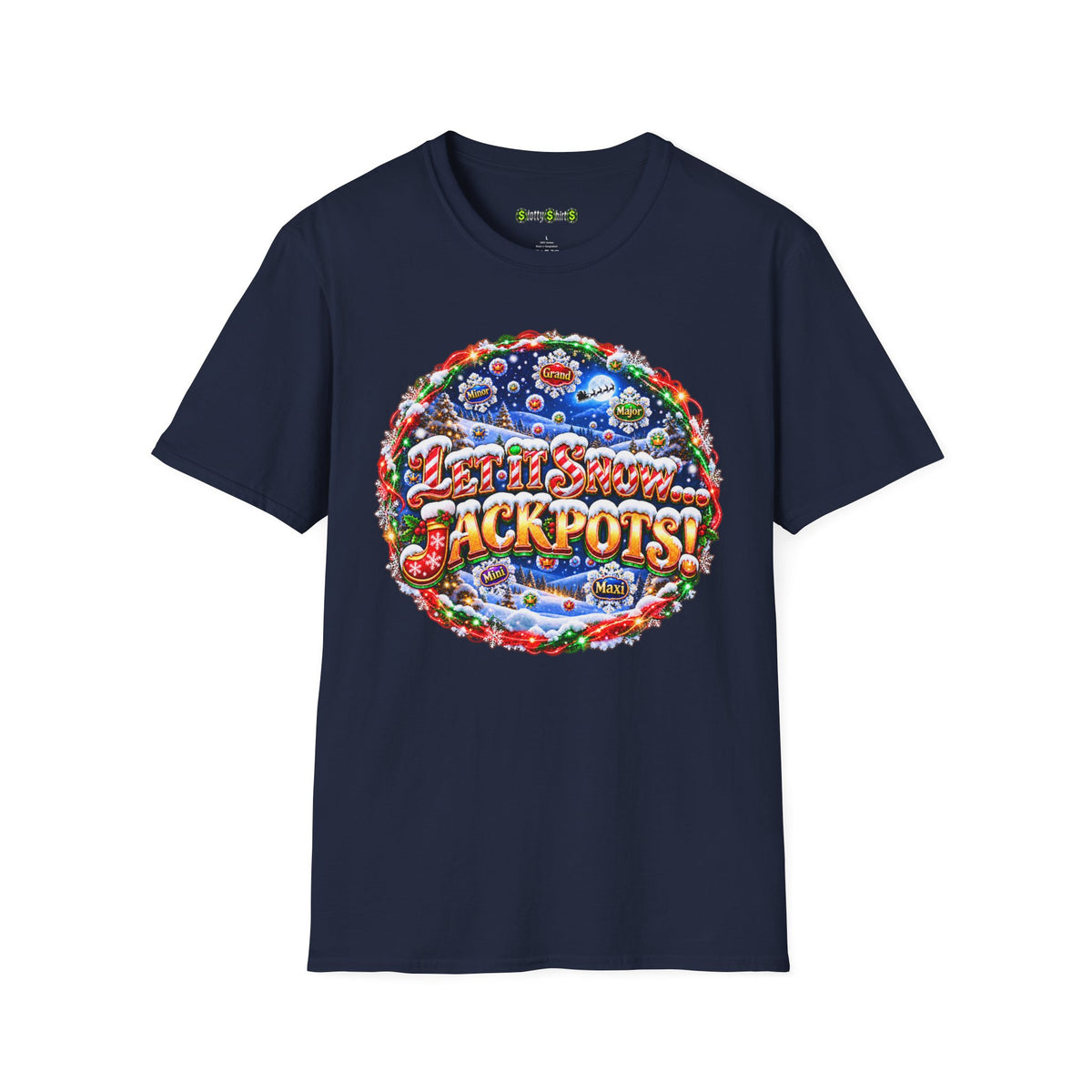 LET IT SNOW...JACKPOTS!   T-Shirt