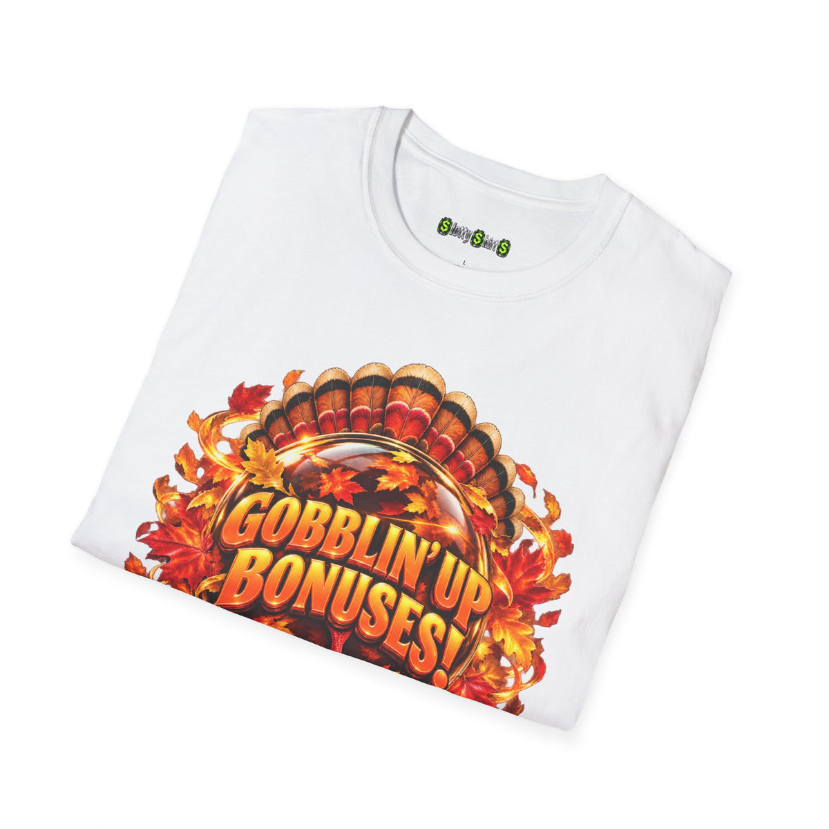 Gobblin’ Up Bonuses!  T-Shirt