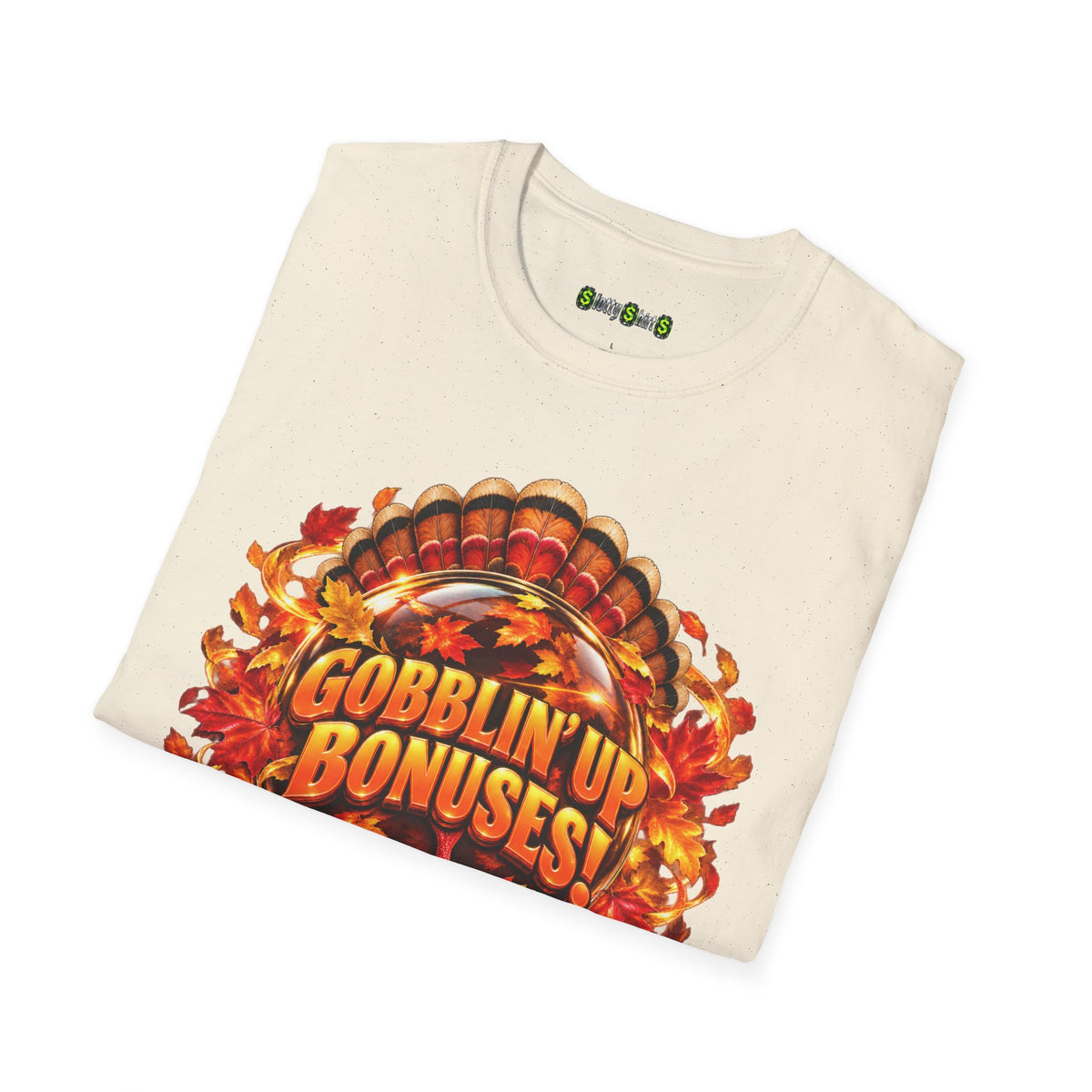 Gobblin’ Up Bonuses!  T-Shirt