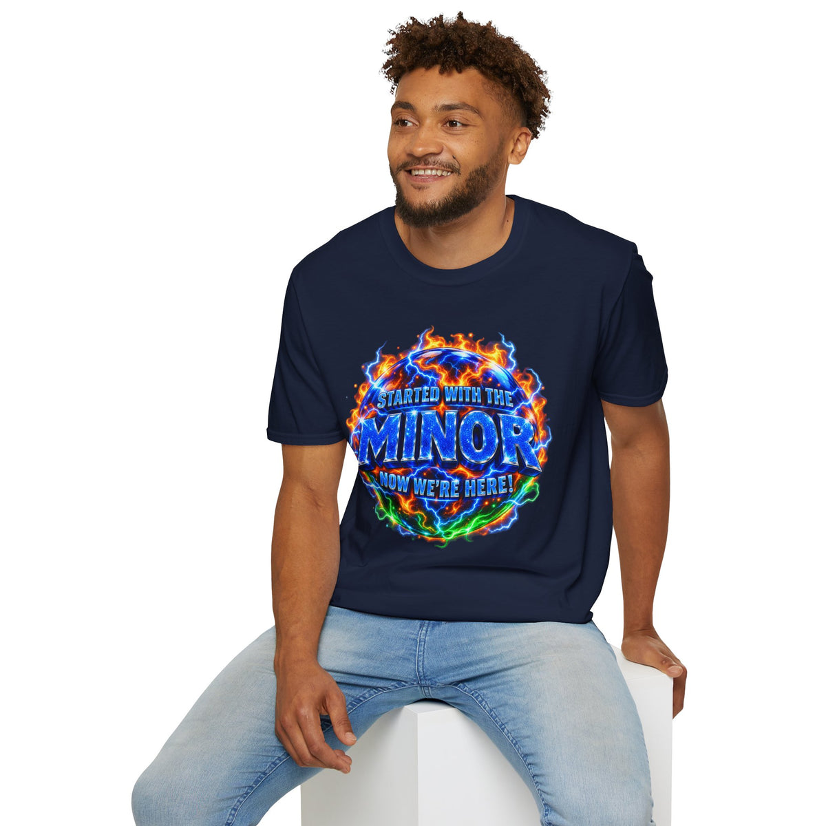 STARTED WITH THE MINOR NOW WE'RE HERE! - T-Shirt