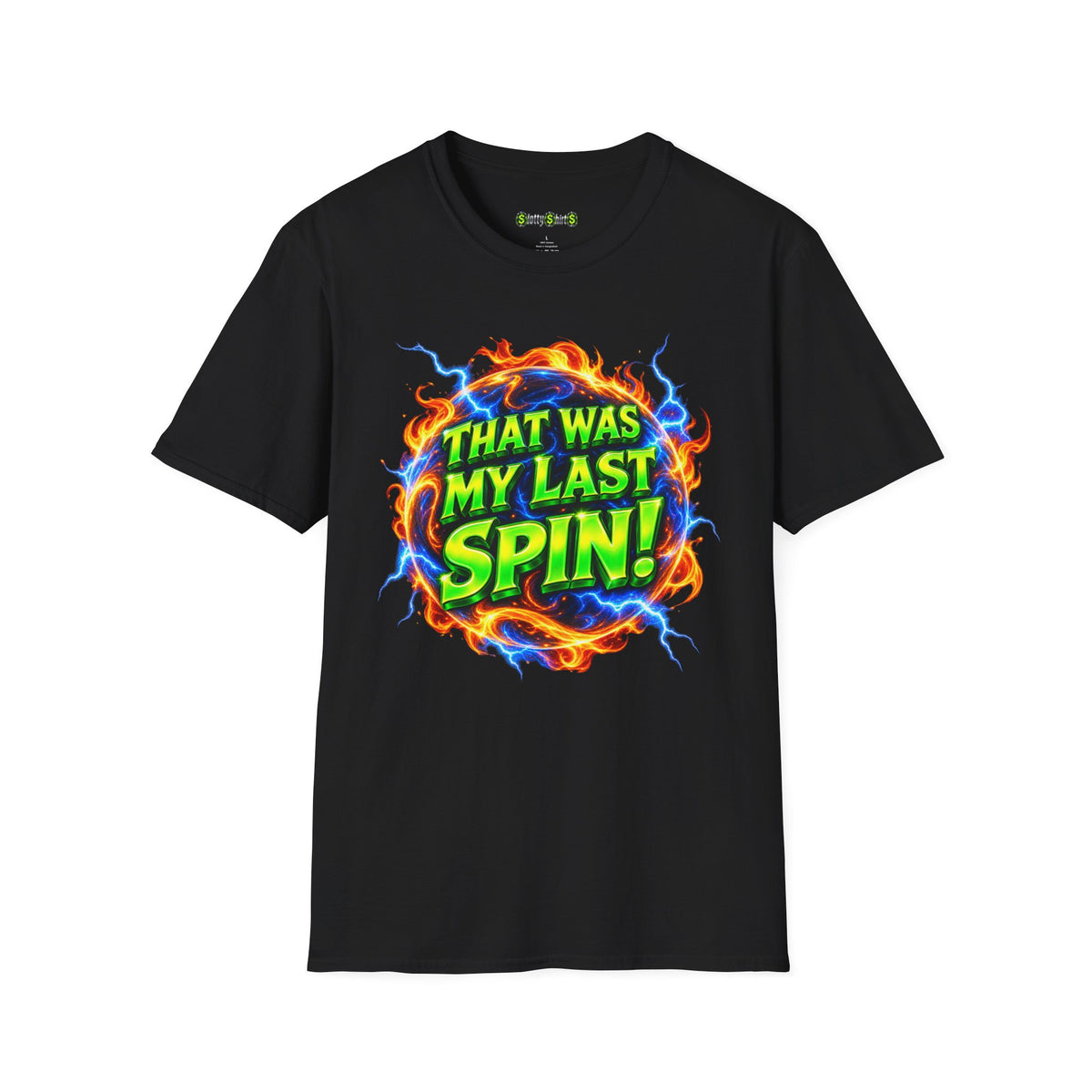 THAT WAS MY LAST SPIN! - T-Shirt