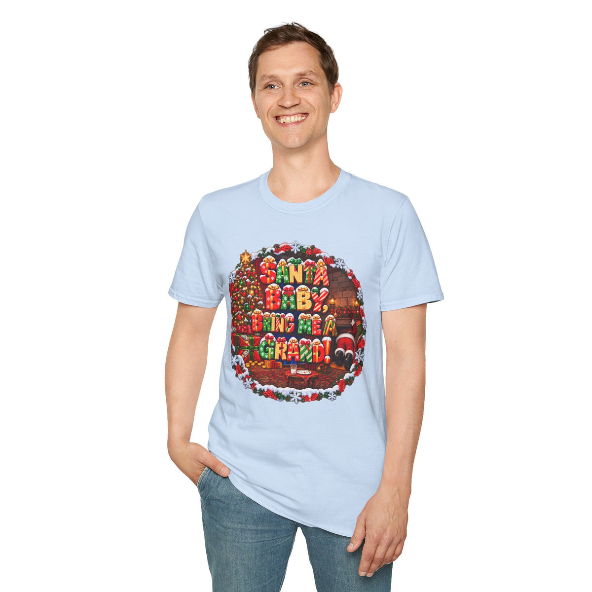 SANTA BABY, BRING ME A GRAND!  T-Shirt